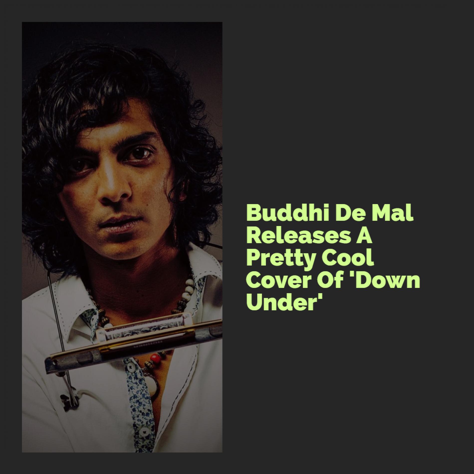 Buddhi De Mal – Down Under (Cover)