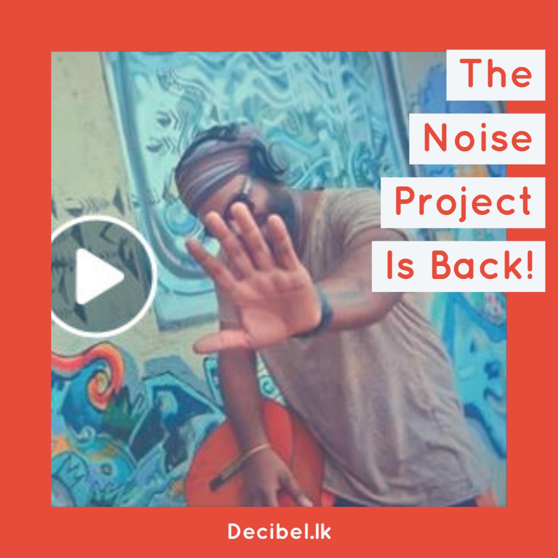 The Noise Project Is Back