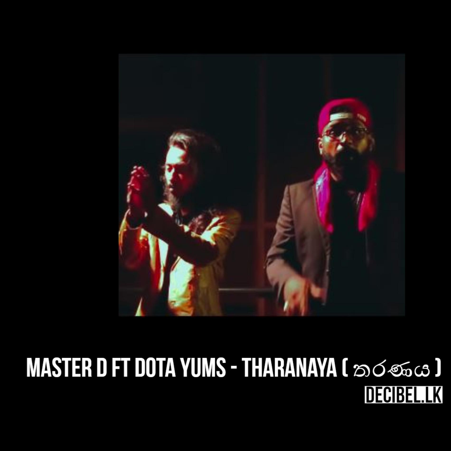 Master D Ft Dota Yums – Tharanaya ( තරණය ) Official Music Video