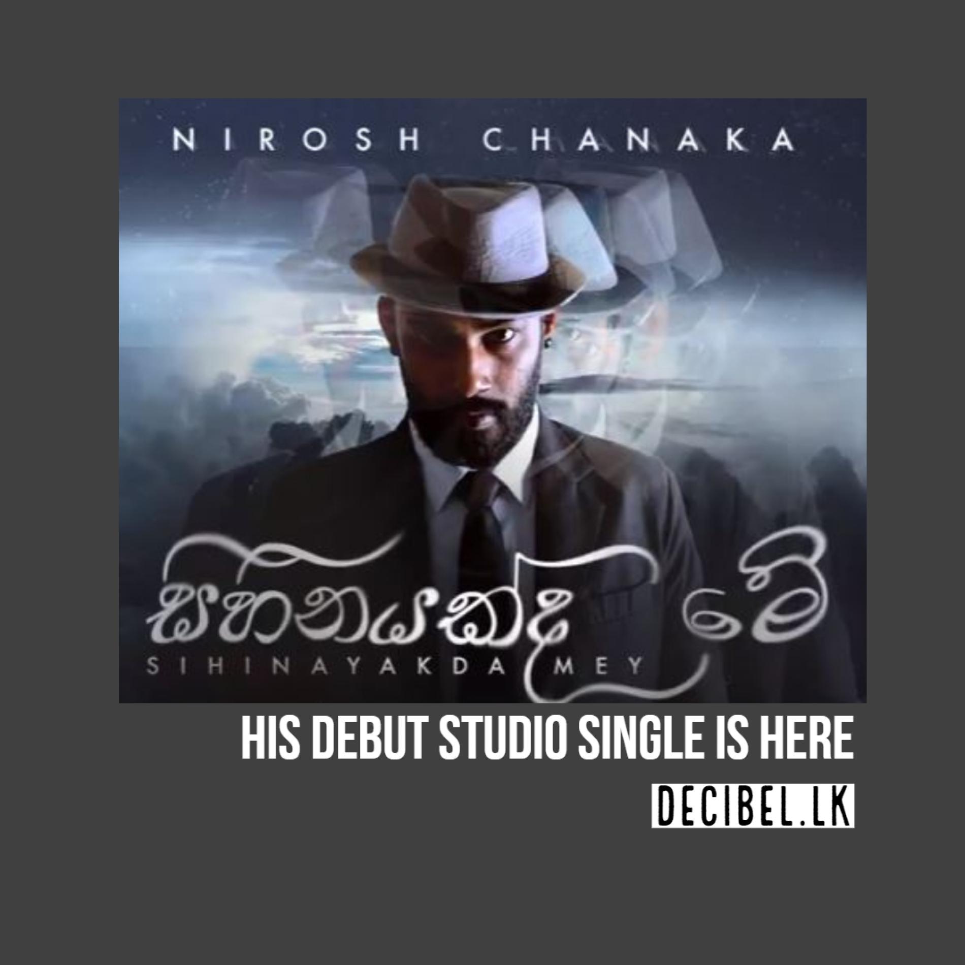 Nirosh Chanaka – Sihinayakda Mey (සිහිනයක්ද මේ) Official Audio