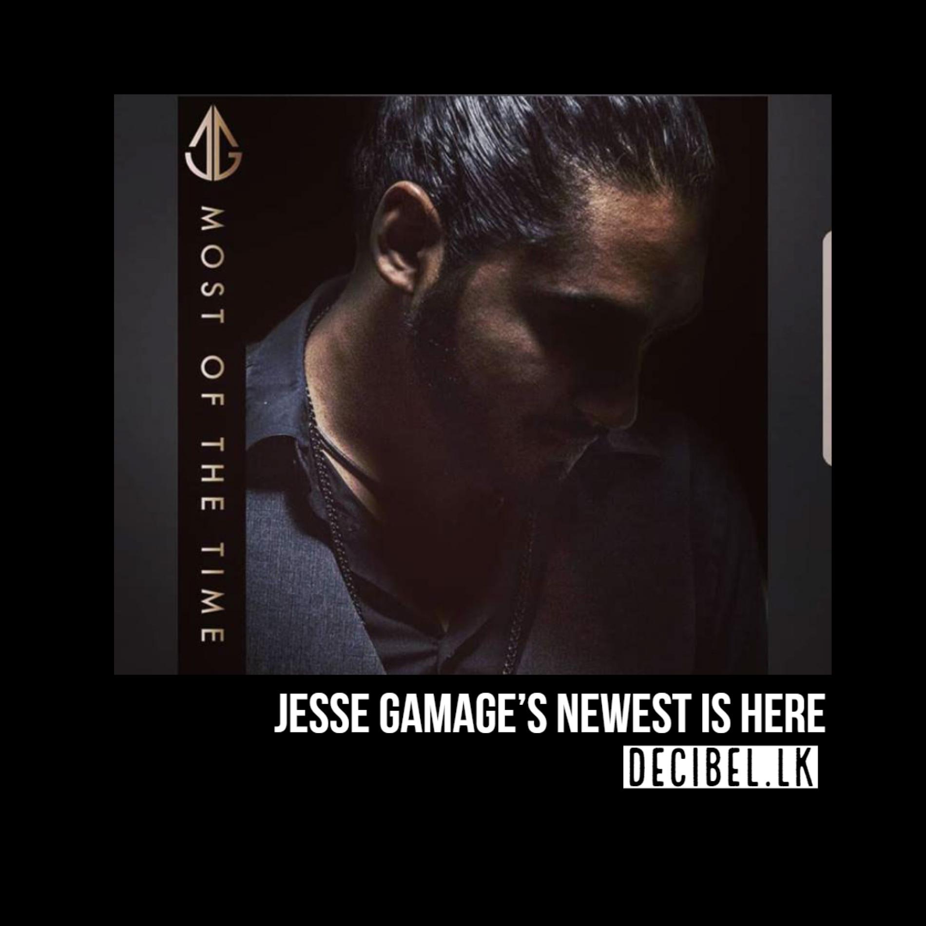 Jesse Gamage – Most of the Time