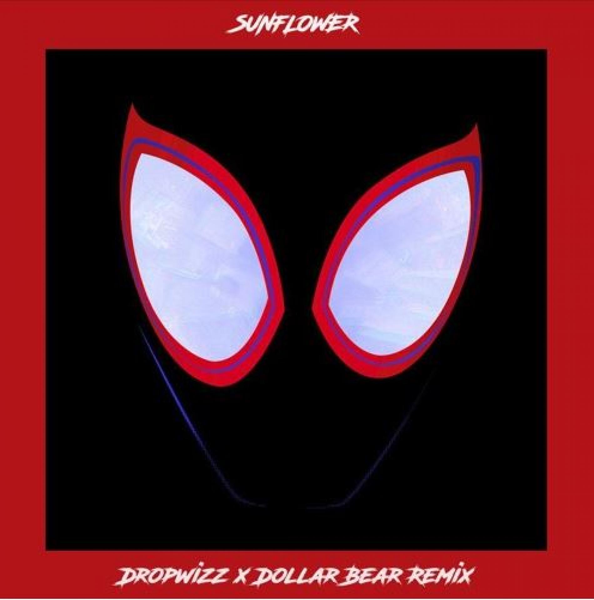 Post Malone & Swae Lee – Sunflower (Dropwizz X Dollar Bear Remix)