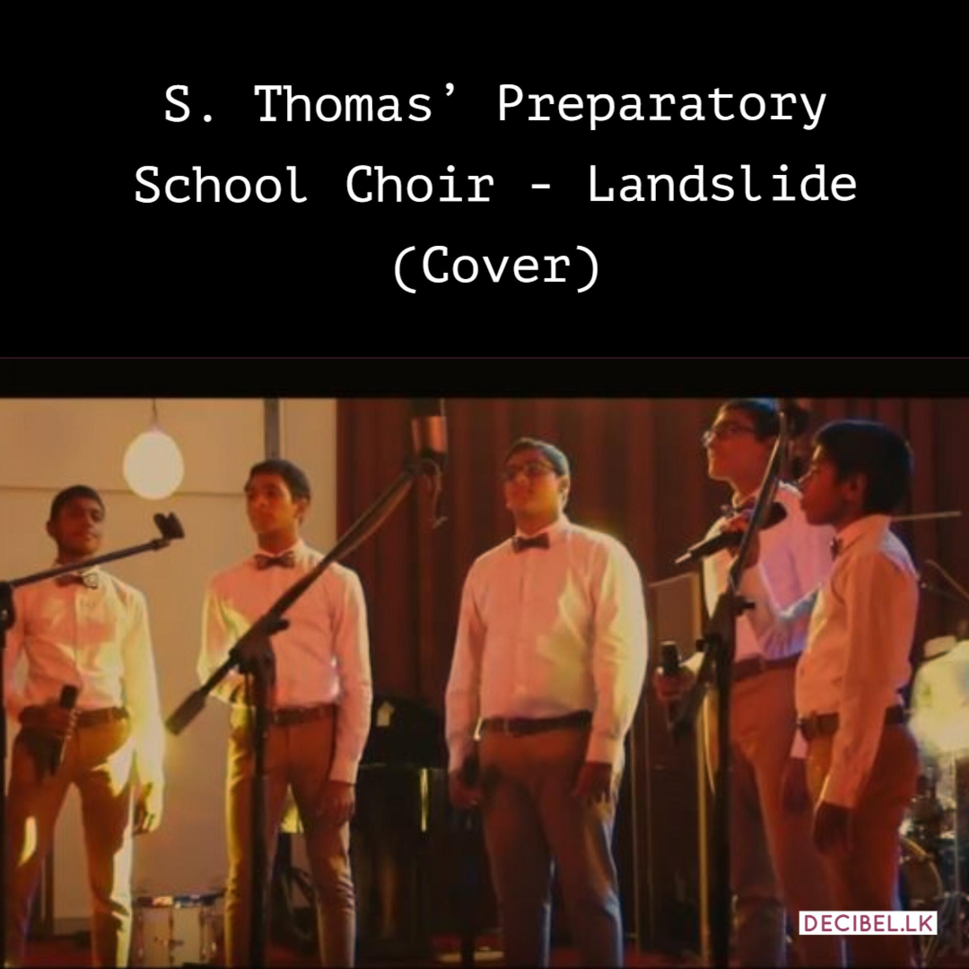 S. Thomas’ Preparatory School Choir – Landslide (Cover)