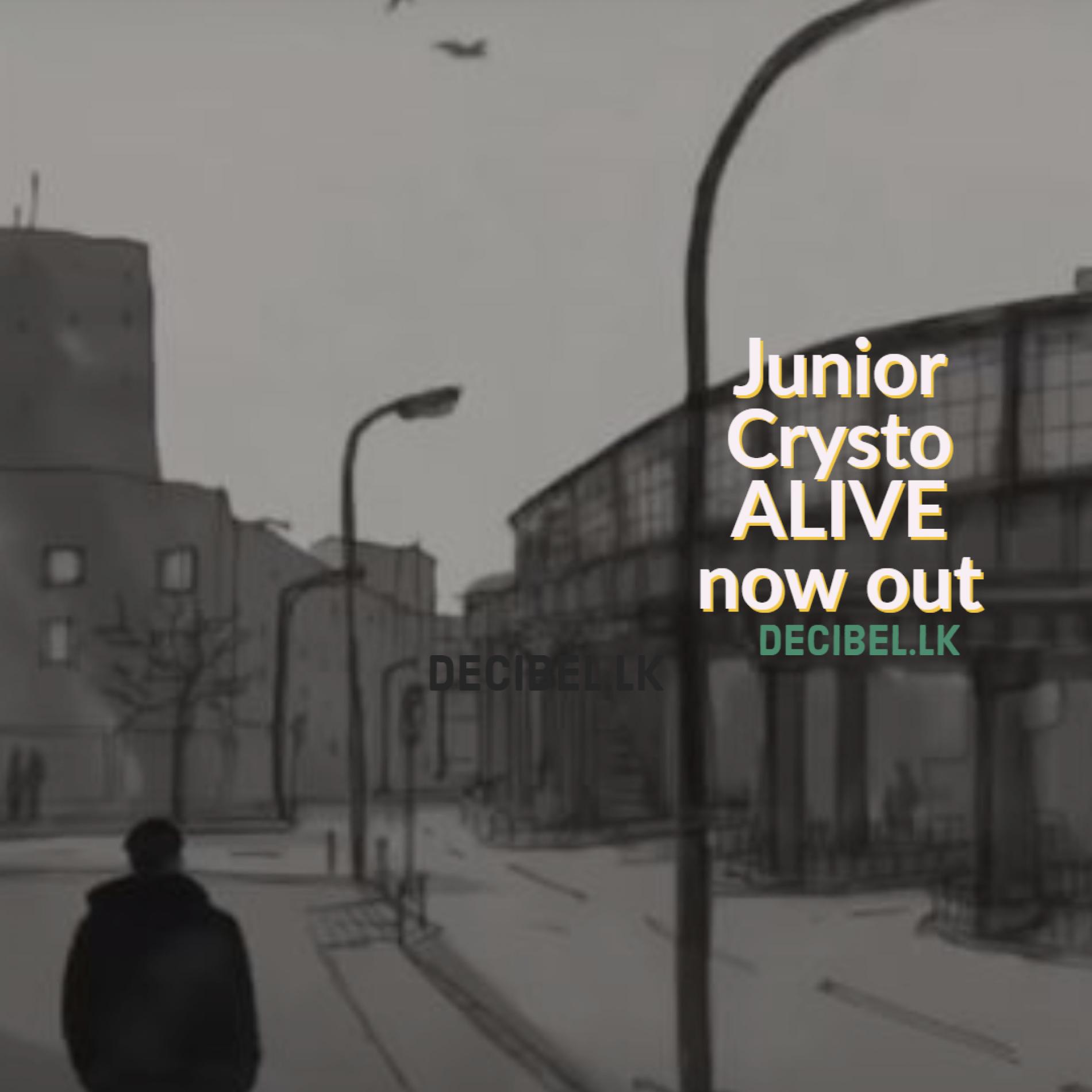 Junior Crysto – ALIVE