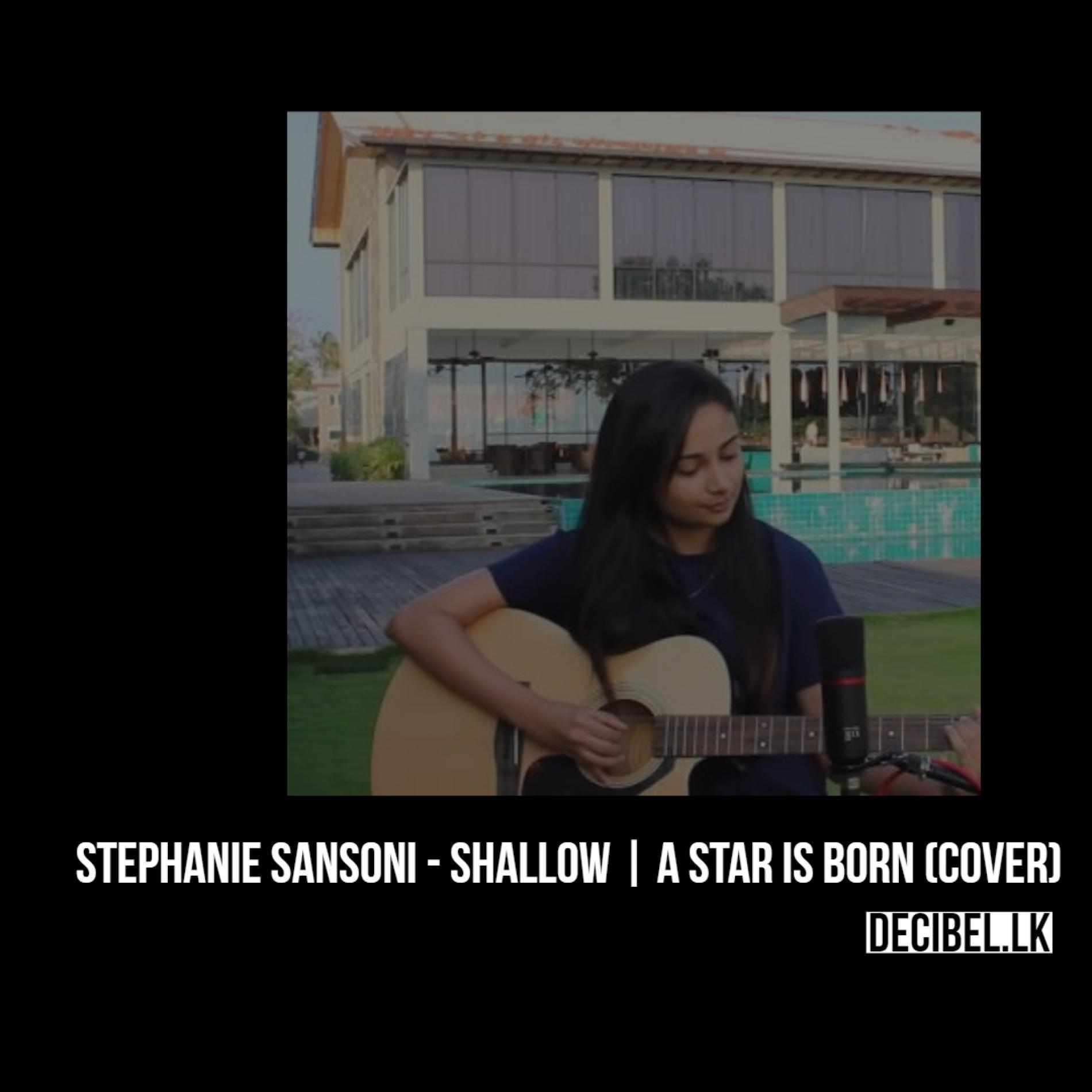 Stephanie Sansoni – Shallow | A Star Is Born (cover)