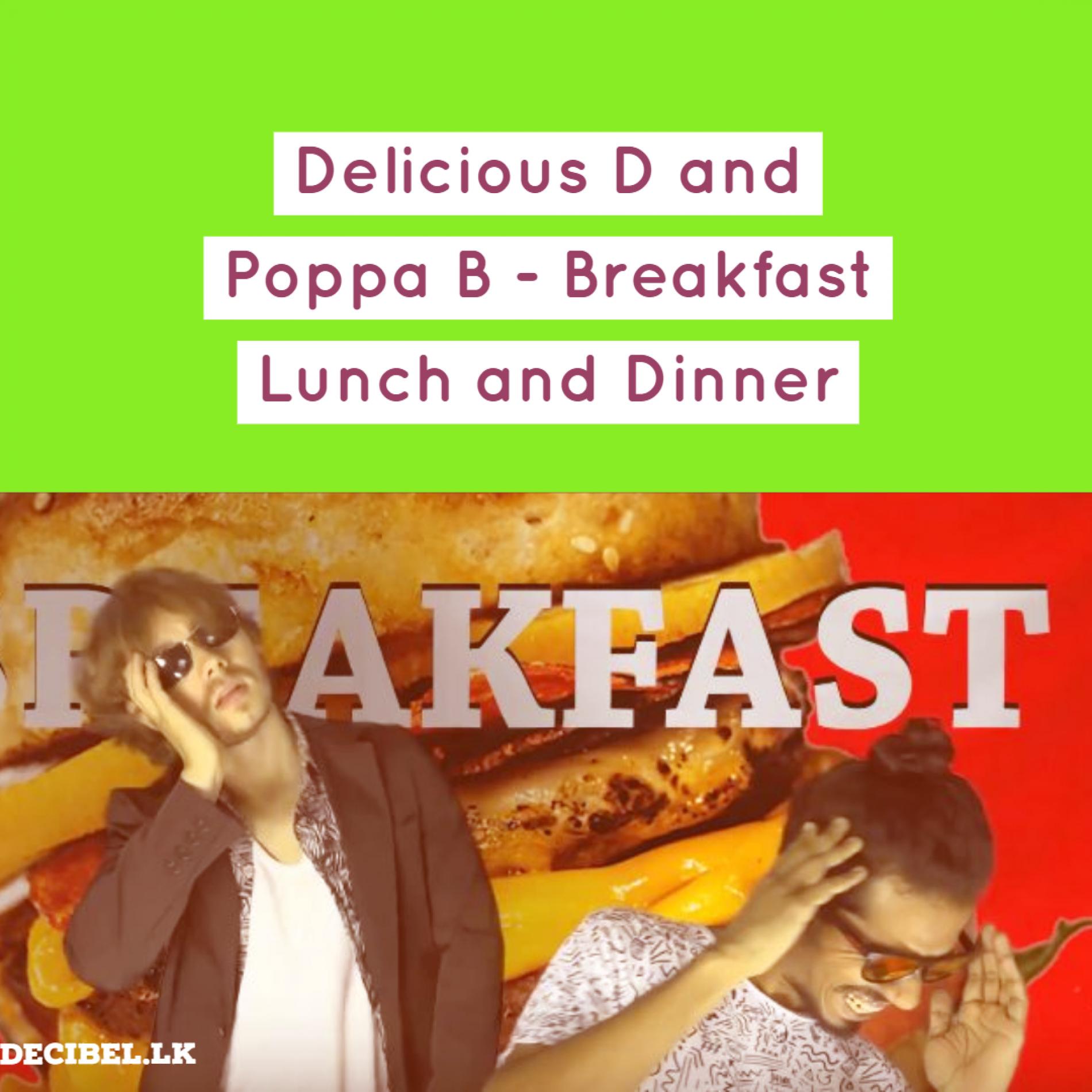 Delicious D and Poppa B – Breakfast Lunch and Dinner