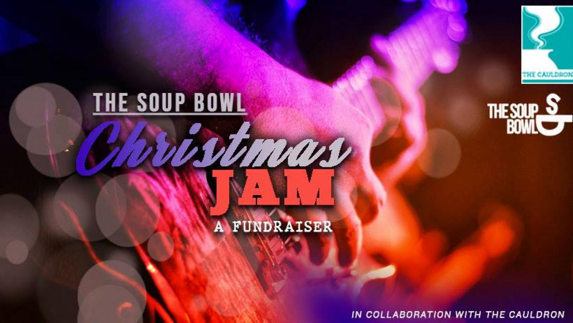 The Soup Bowl Christmas Jam – Fundraiser