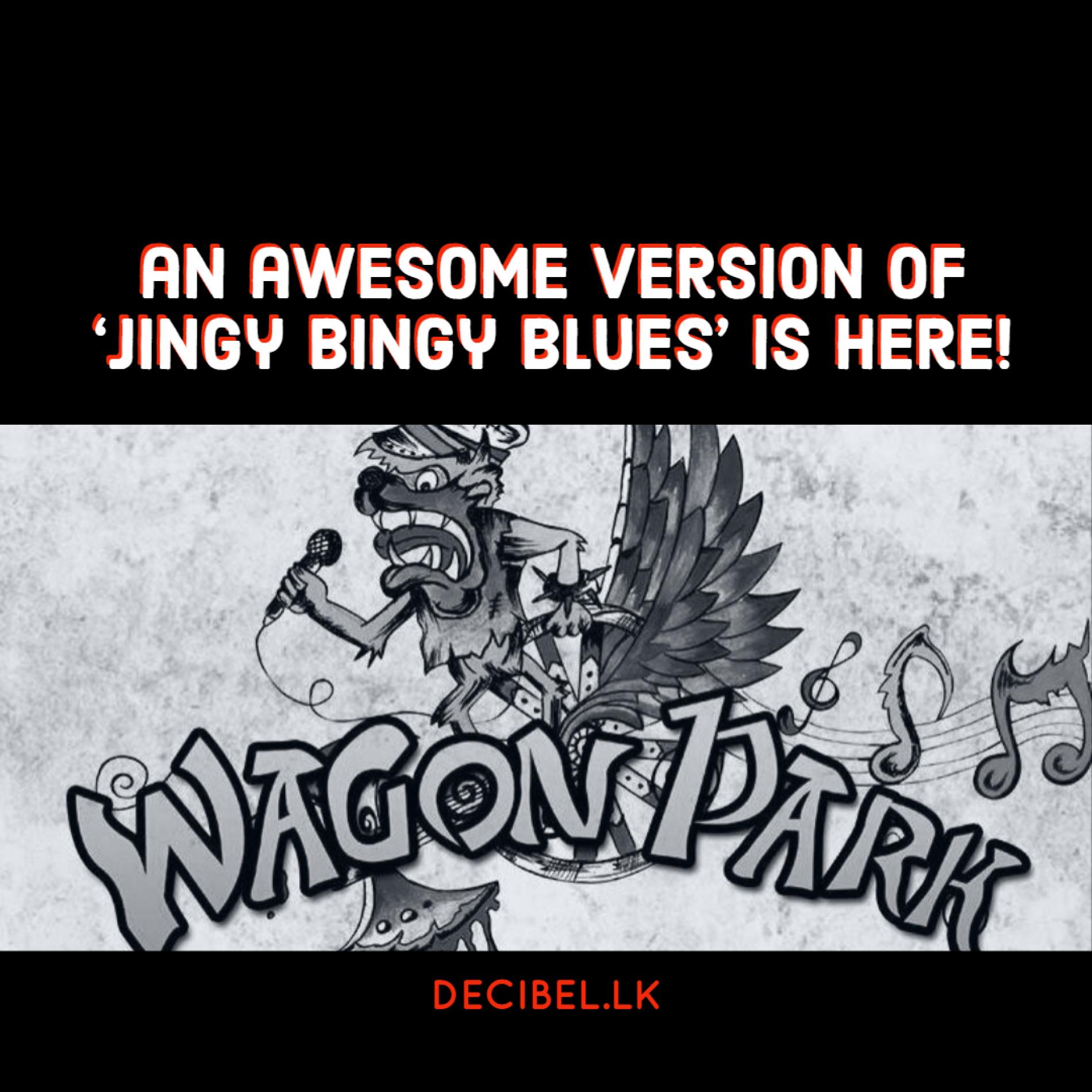 Wagon Park – Jingy Bingy Blues (Live)