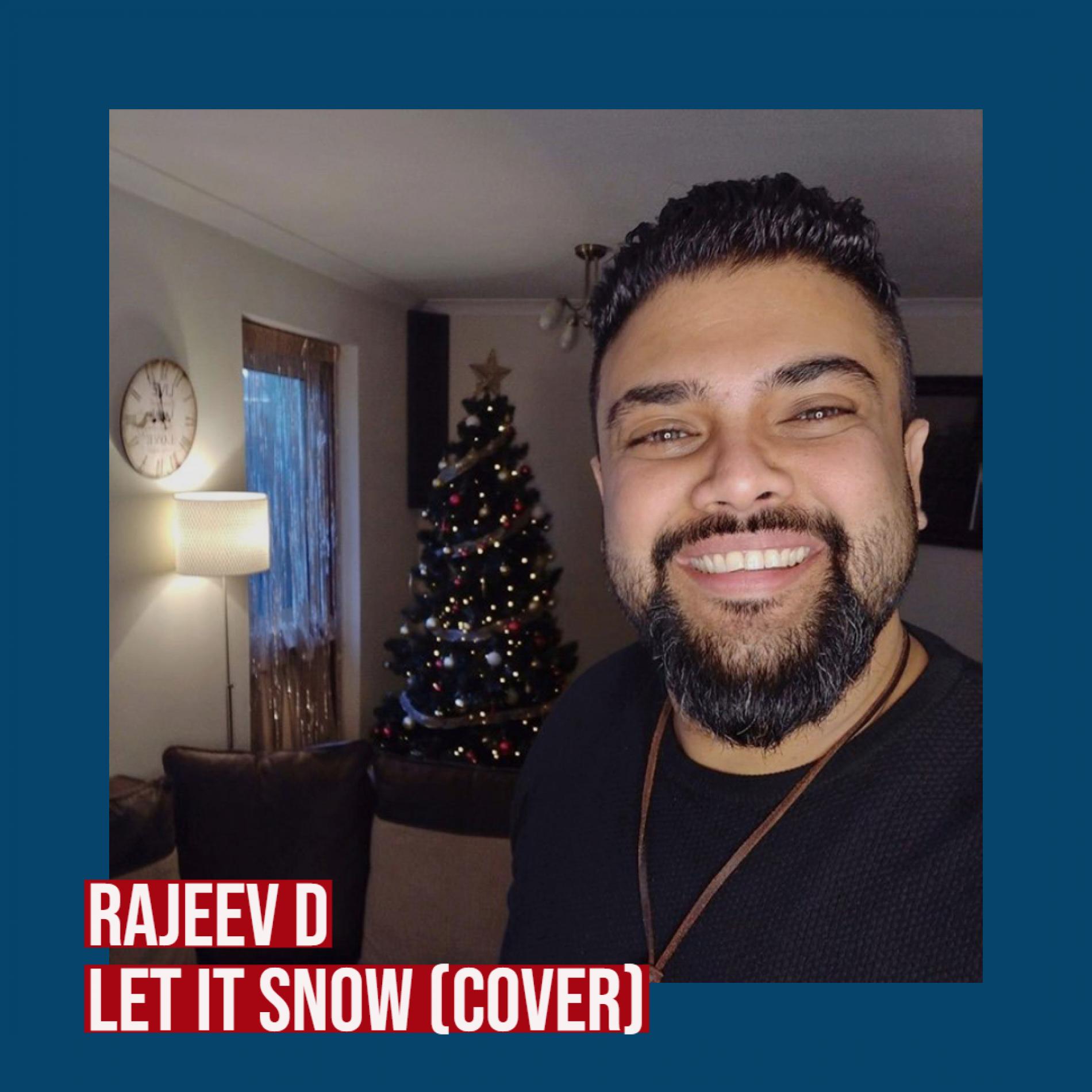 Rajeev D – Let It Snow (cover)