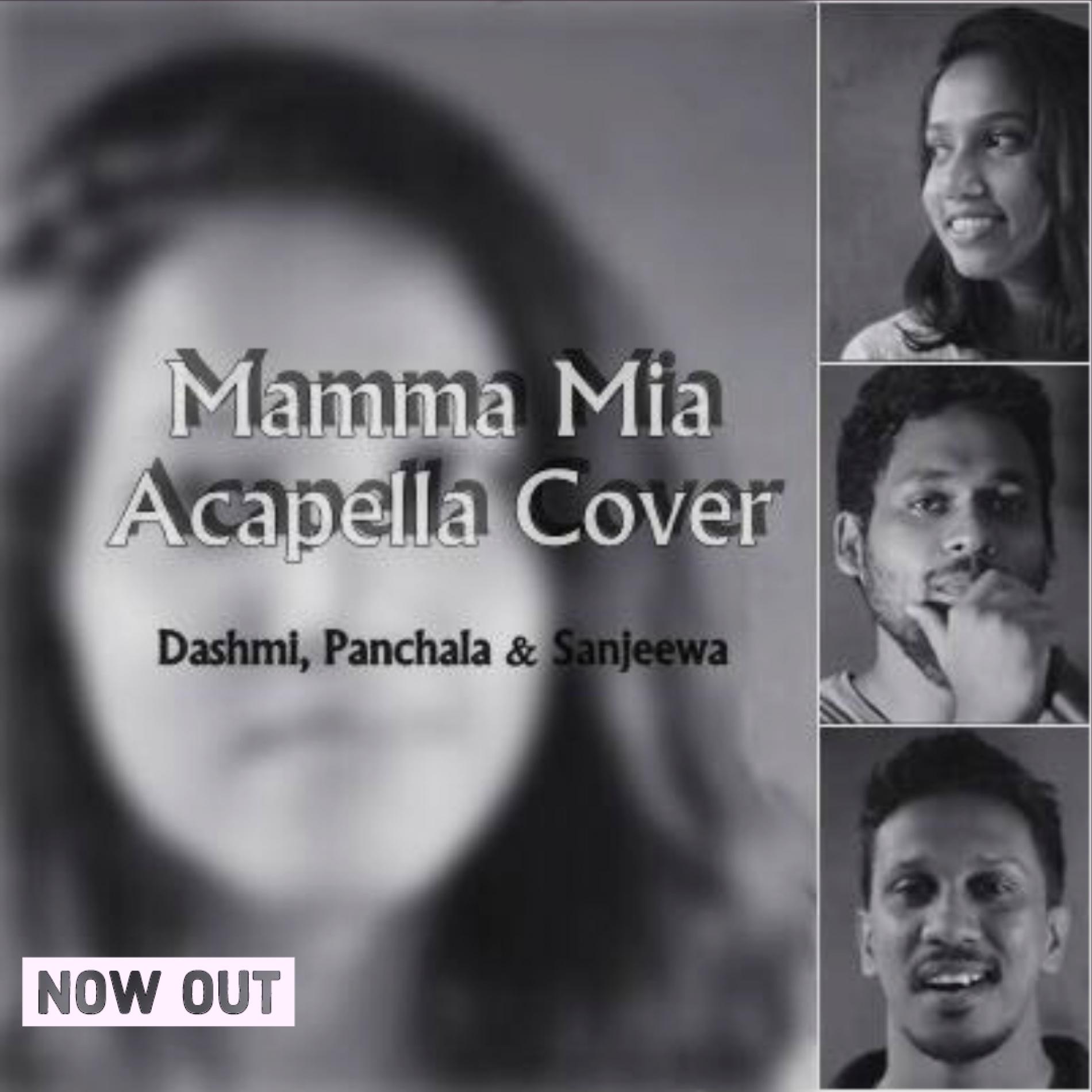 Dashmi, Panchala and Sanjeewa – Mamma Mia Acapella version