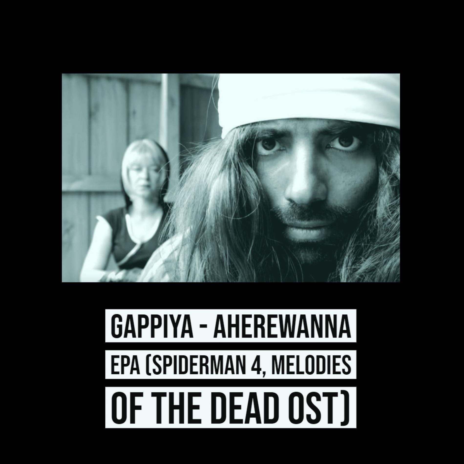 Gappiya – Aherewanna Epa (Spiderman 4, Melodies of the Dead OST)