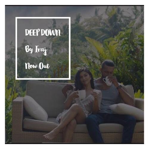 Iraj – Deep Down ( Official Music Video )