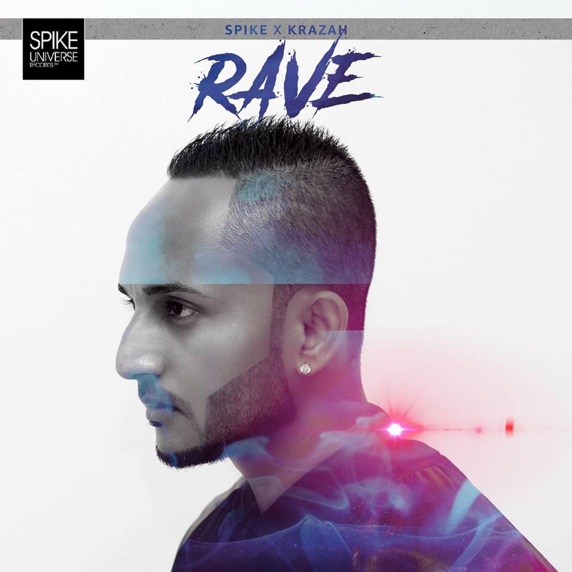 Spike x Krazah – Rave (Audio)