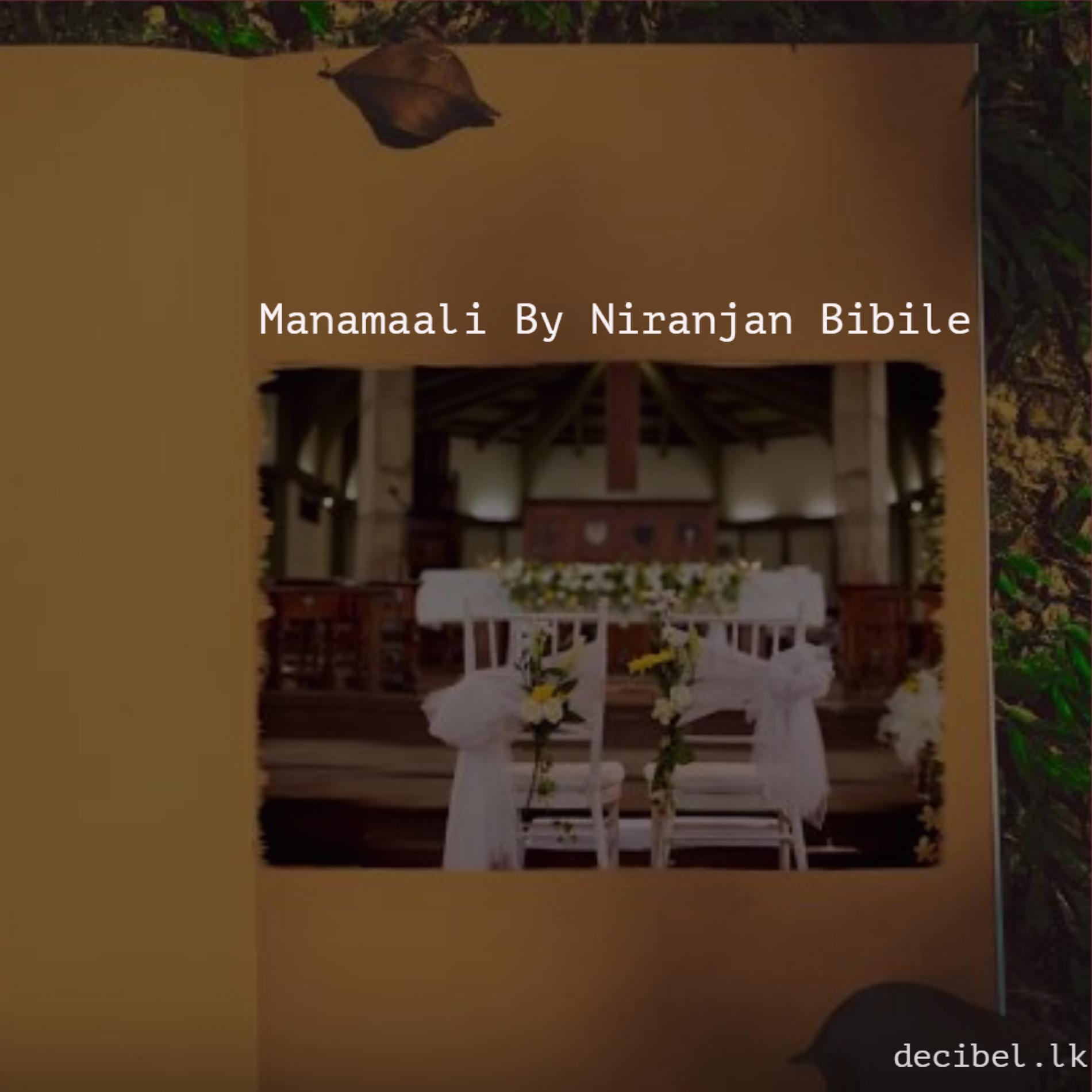 Manamaali – Niranjan Bibile (Official Lyric Video)