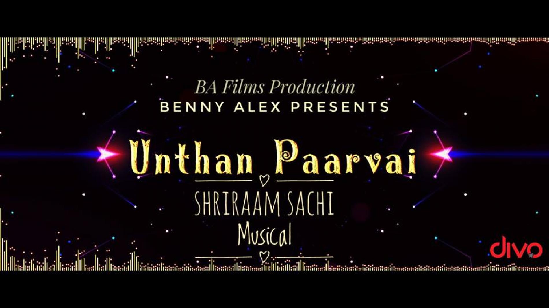 Unthan Paarvai – Official Lyric Video | Shriraam Sachi | Benny Alex | BA Films Production