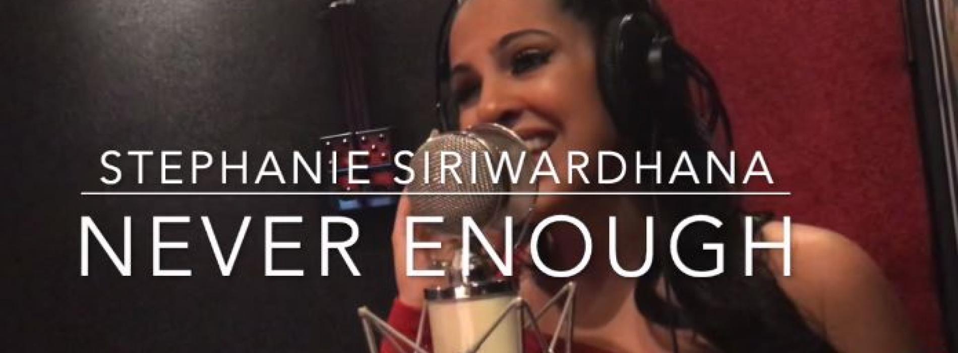 Stephanie Siriwardhana -Never Enough (cover)