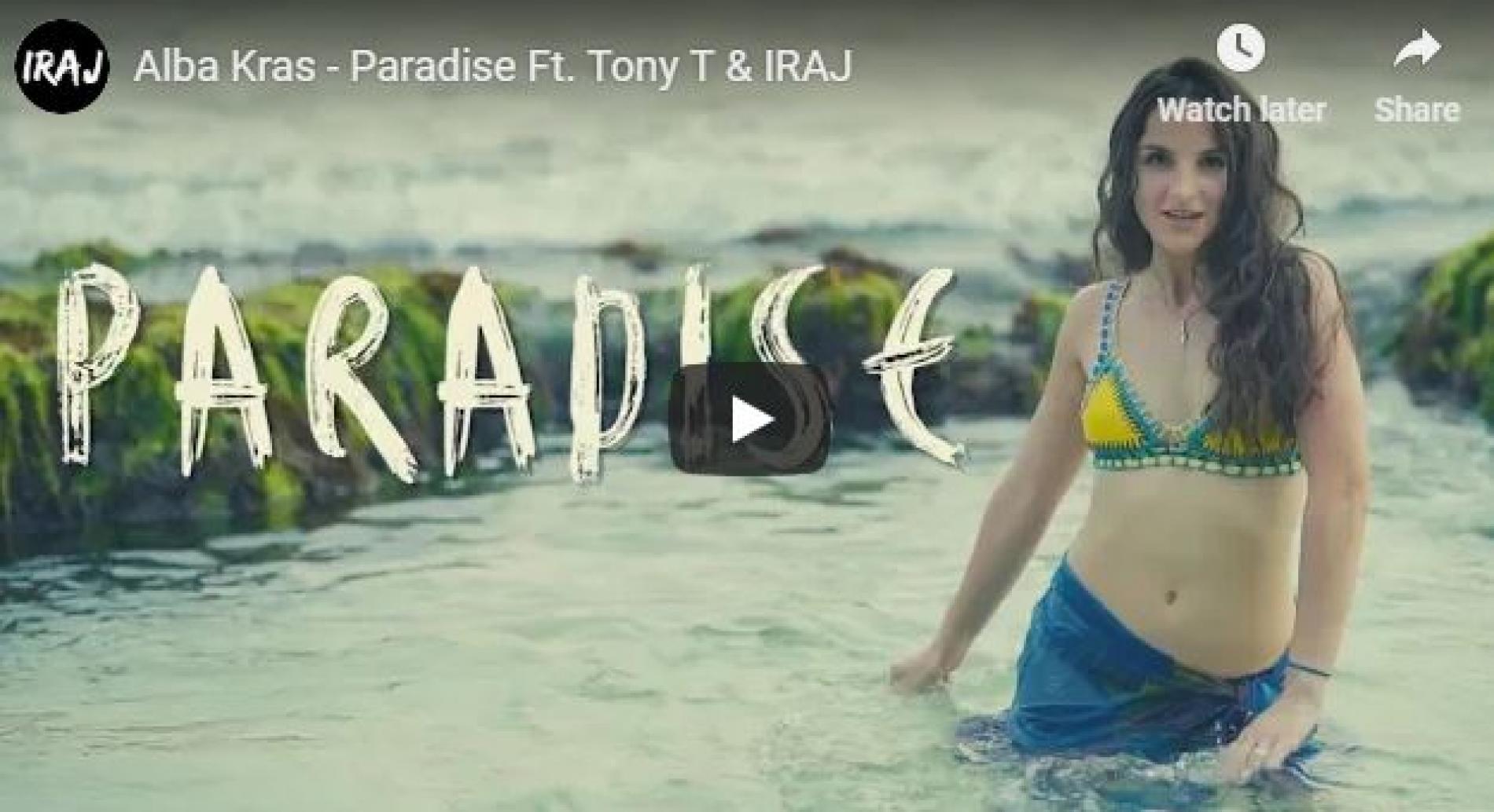 Alba Kras Ft Tony T & IRAJ – Paradise