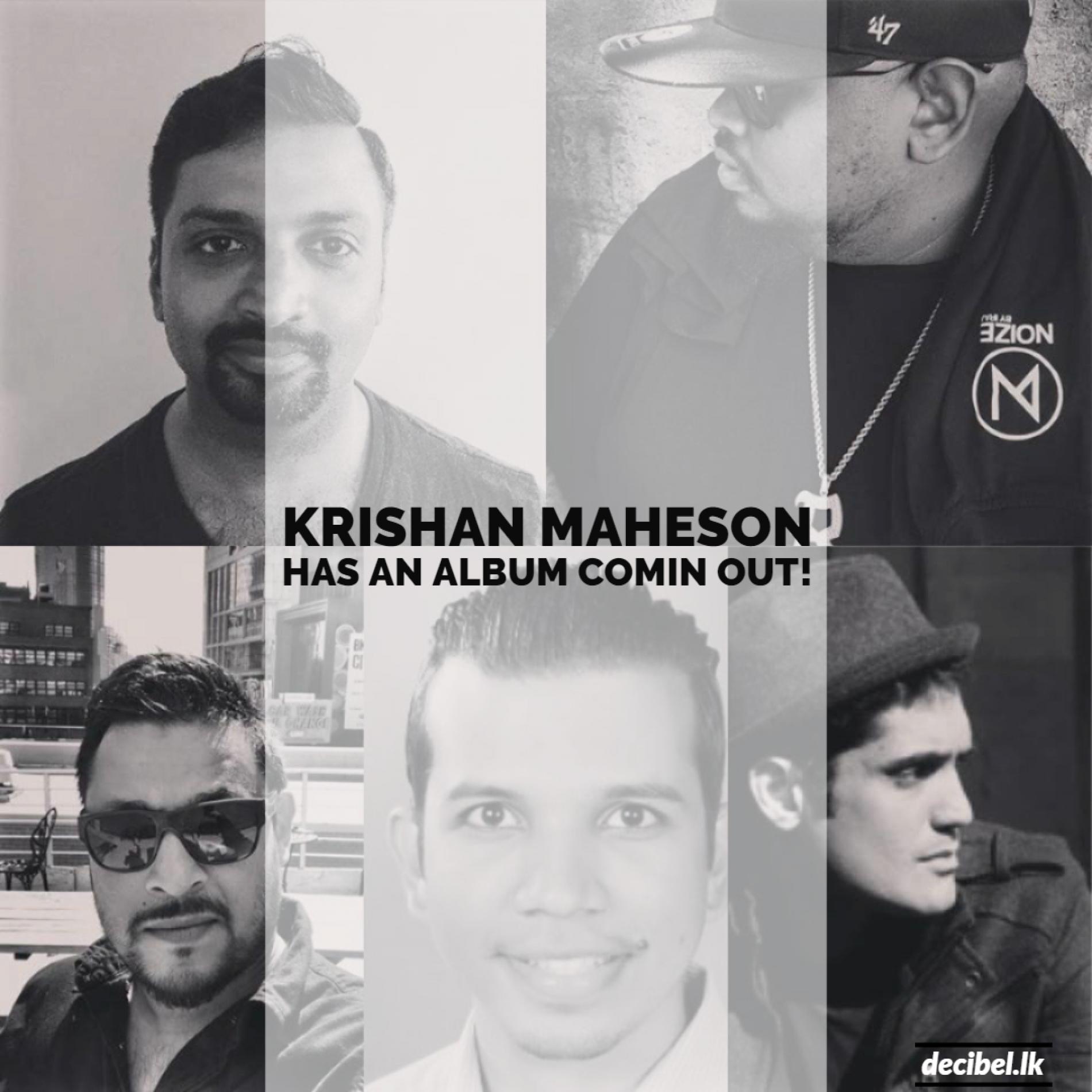 Krishan Maheson Announces A New Album!
