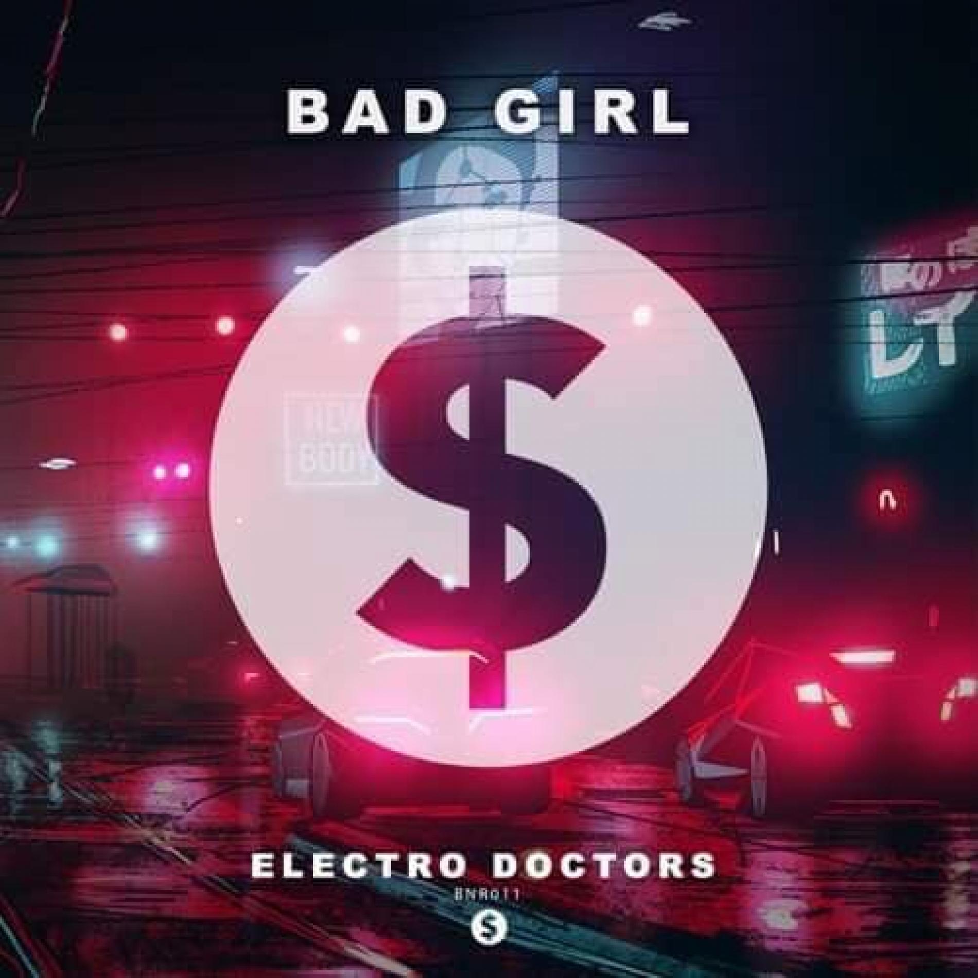 Electro Doctors – Bad Girl