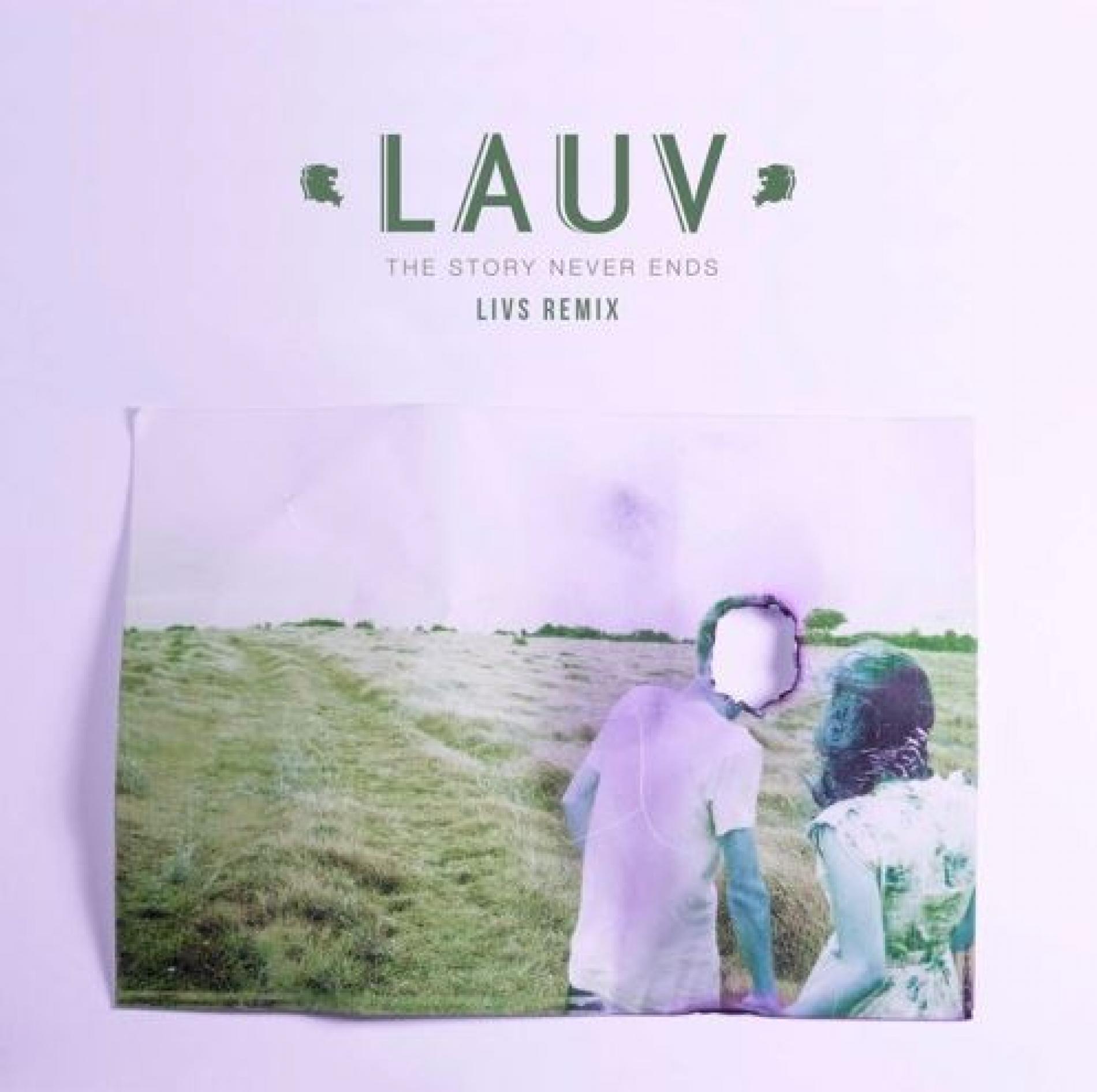 lauv – the story never ends (livs remix)