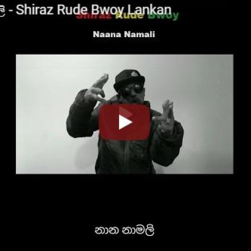 Naana නාමලි – Shiraz Rude Bwoy Lankan