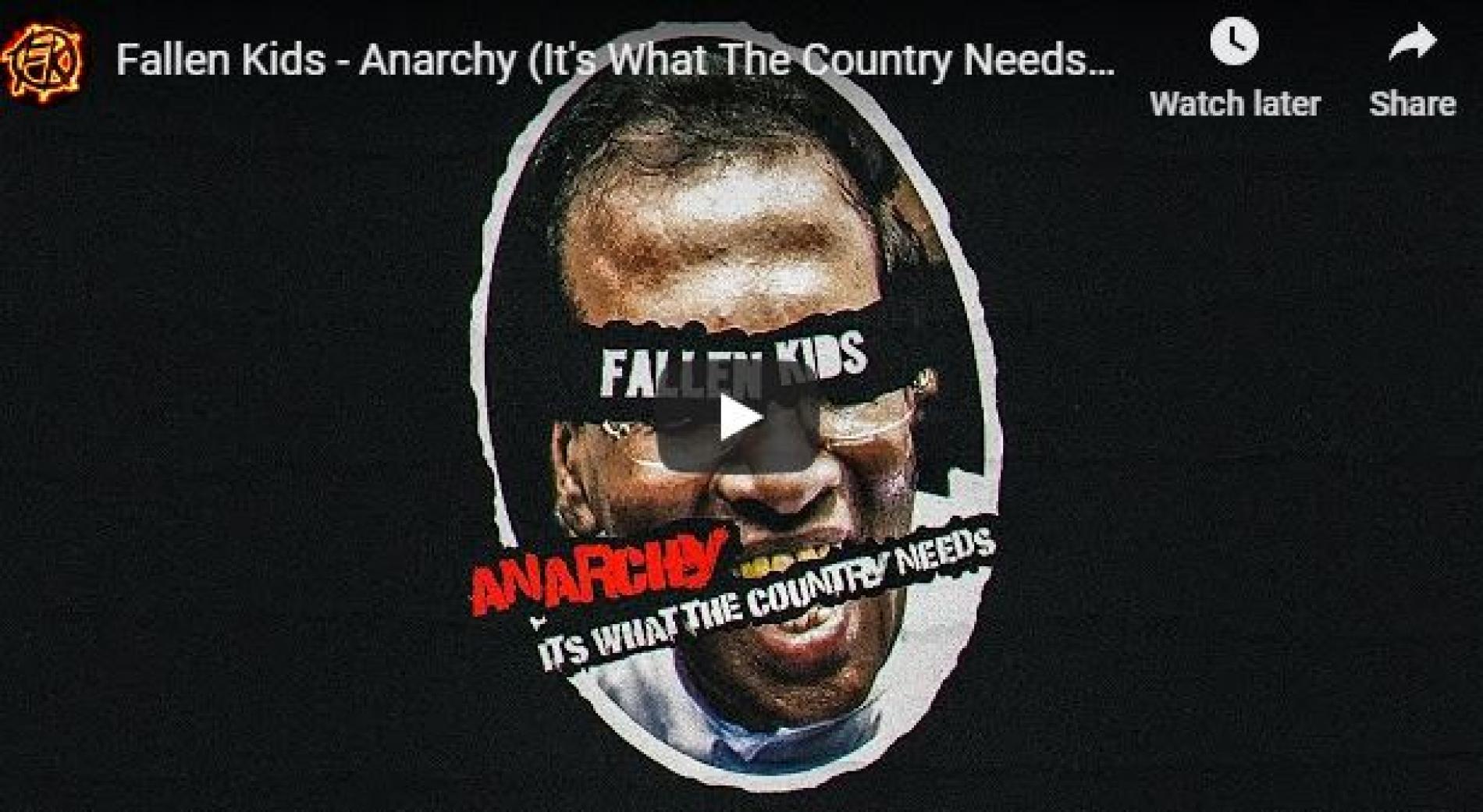 Fallen Kids – Anarchy (It’s What The Country Needs) Lyrics Video