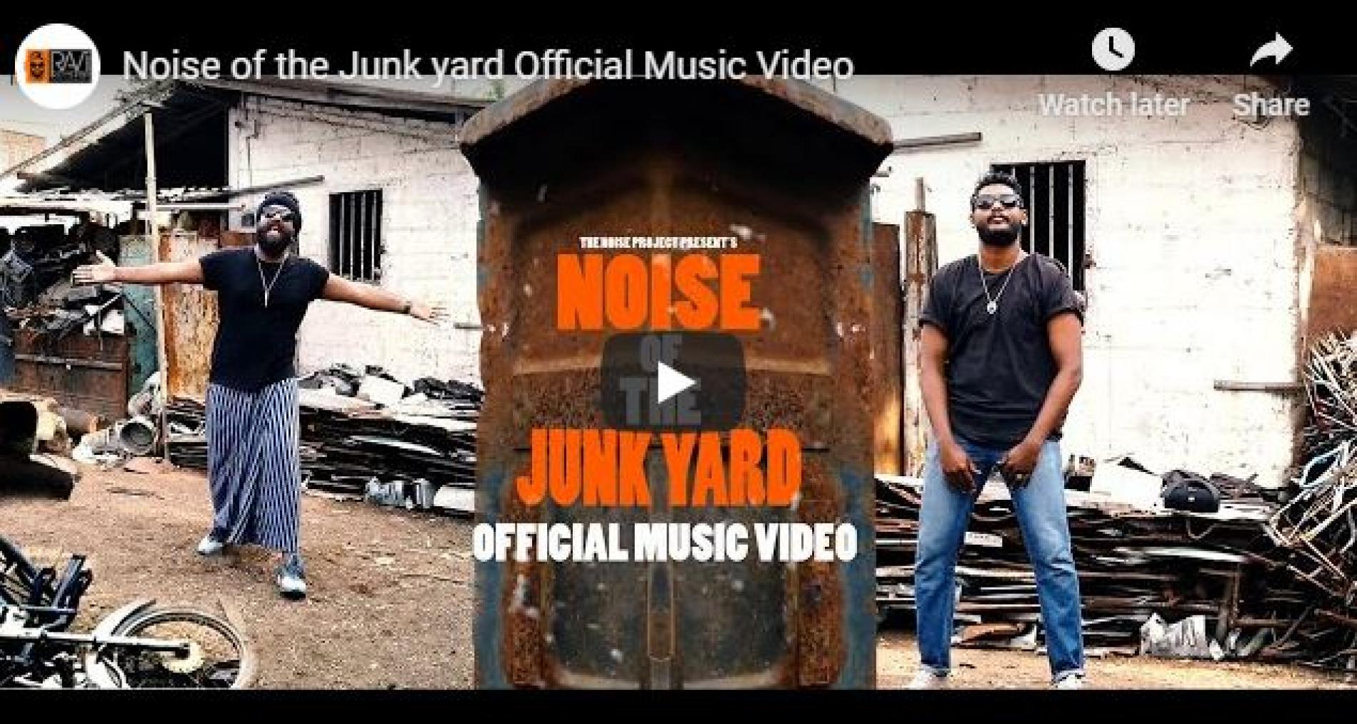 The Noise Project : Noise Of The Junk Yard (Official Music Video)