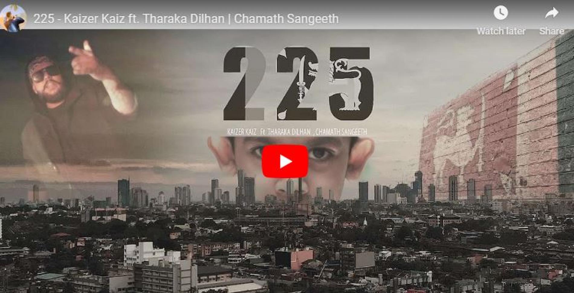 225 – Kaizer Kaiz Ft Tharaka Dilhan | Chamath Sangeeth