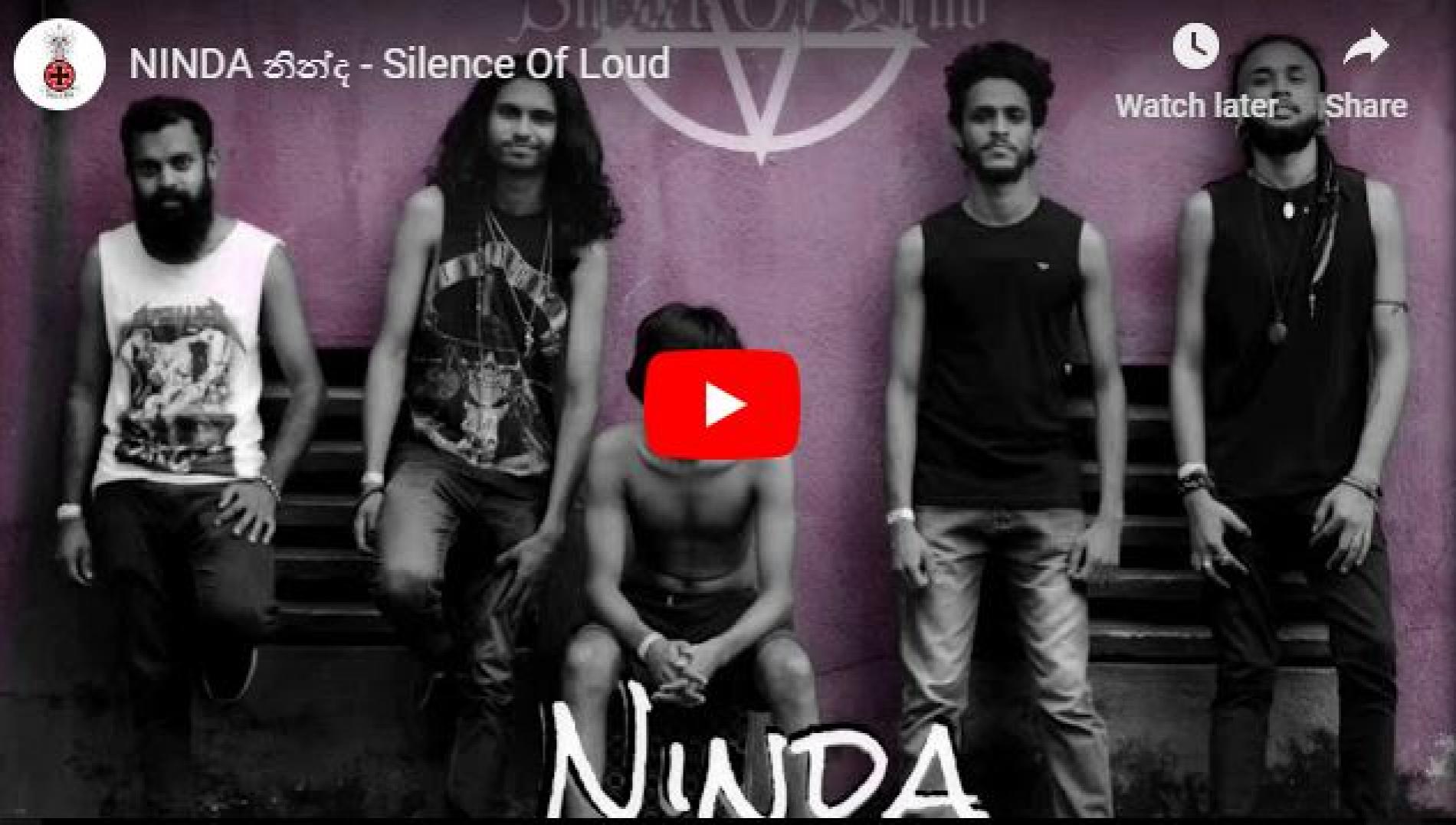 NINDA නින්ද – Silence Of Loud