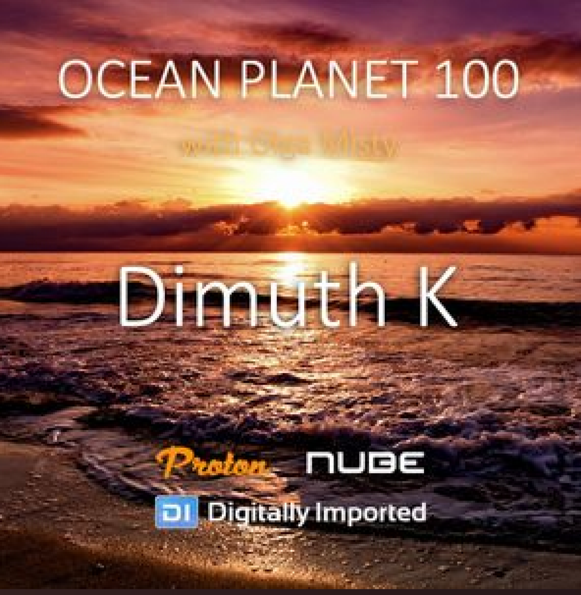 Dimuth K – Ocean Planet 100 [Oct 07 2019] on Proton Radio