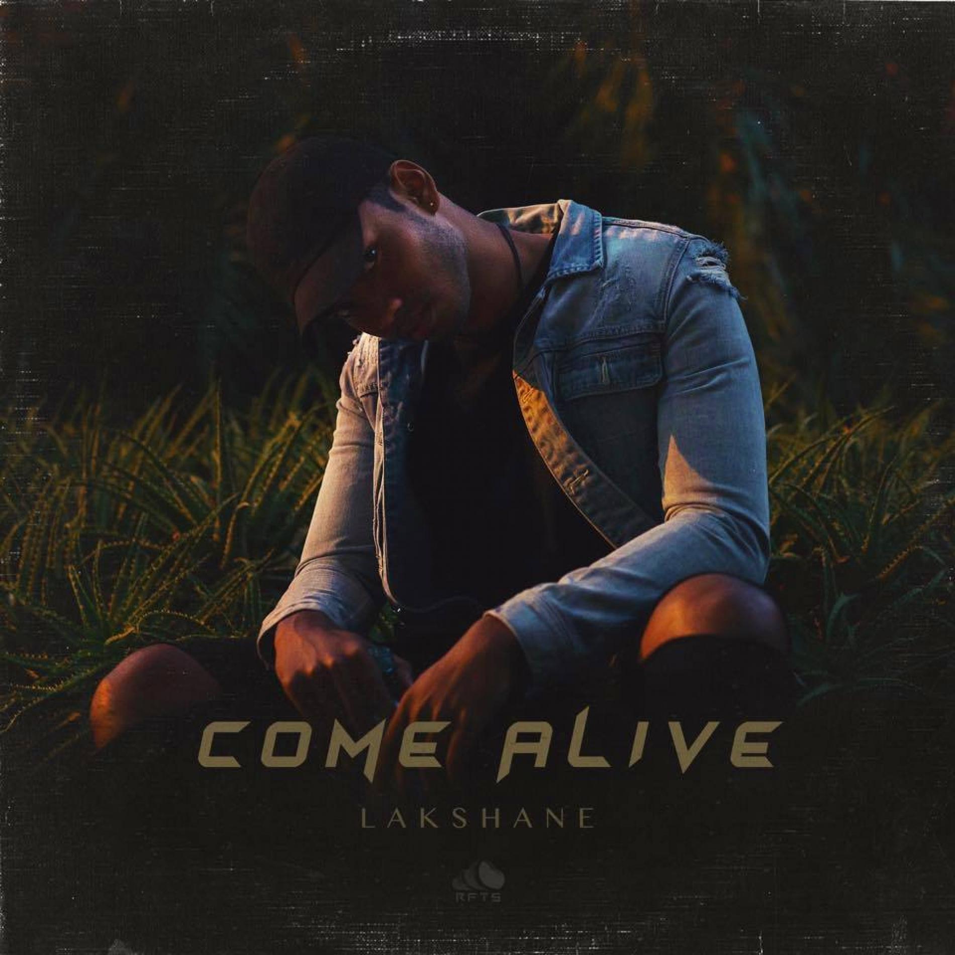 Lakshane’s Debut Ep ‘Come Alive’ Now Out!