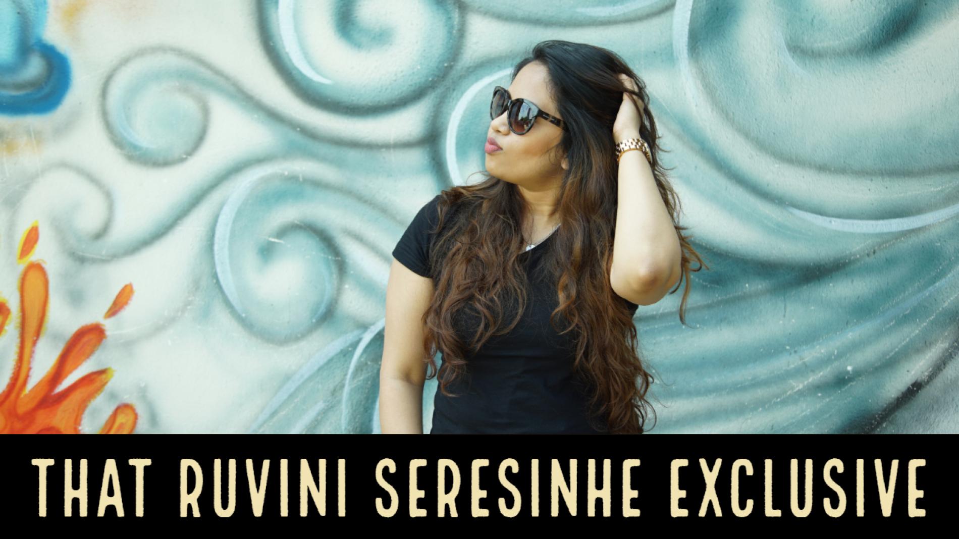 That Ruvini Seresinhe Exclusive