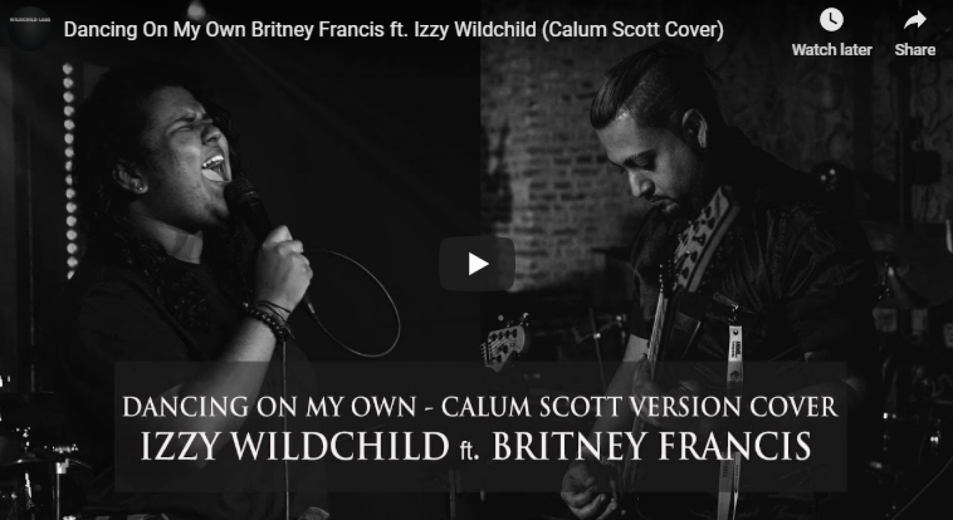 Dancing On My Own – Britney Francis ft Izzy Wildchild (Calum Scott Cover)