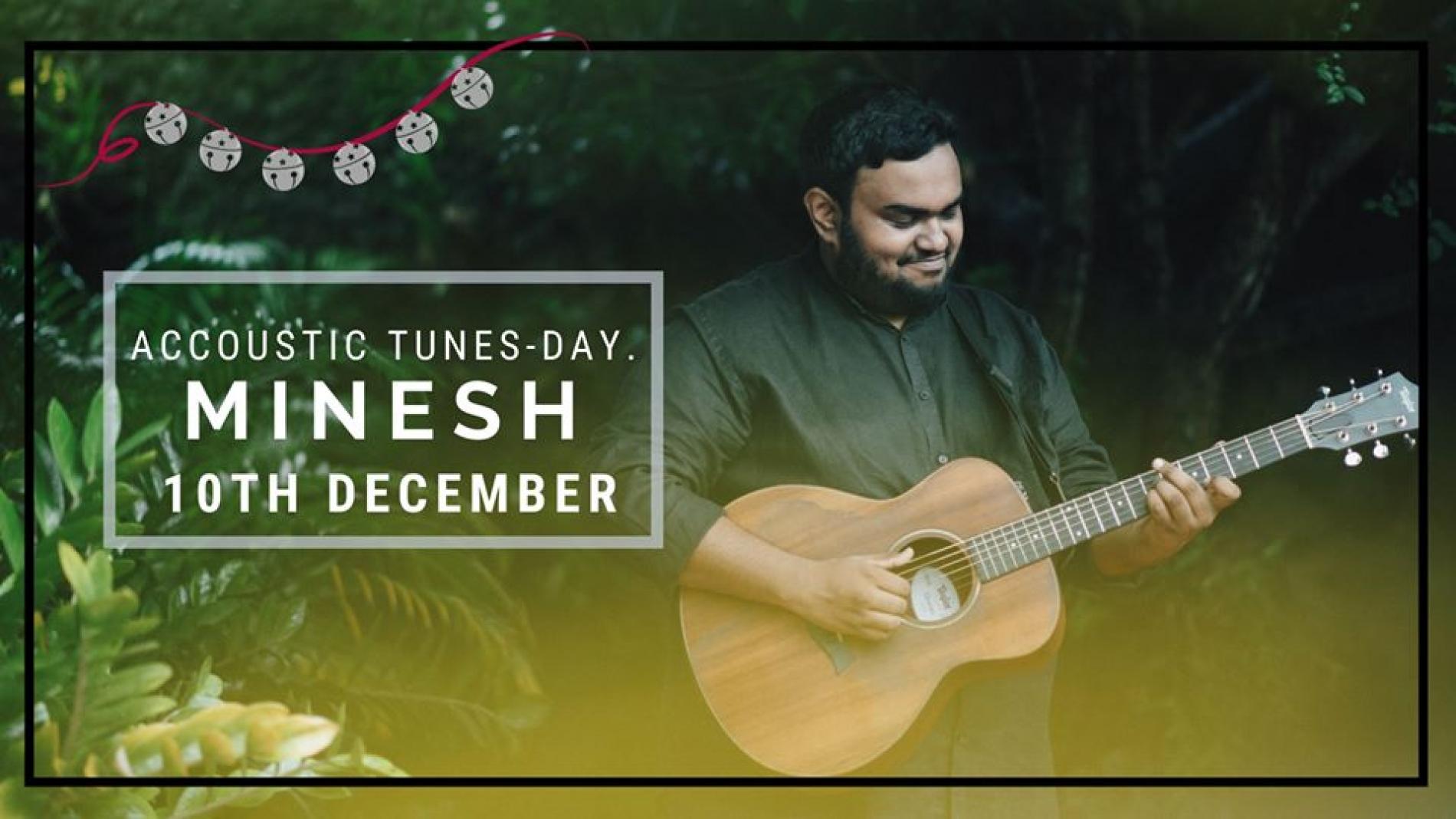 Acoustic Tunesday With Minesh D