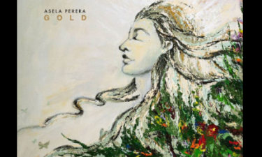 Pure GOLD – A Review of Asela Perera’s 2nd Full Length Album By Natalie Soysa