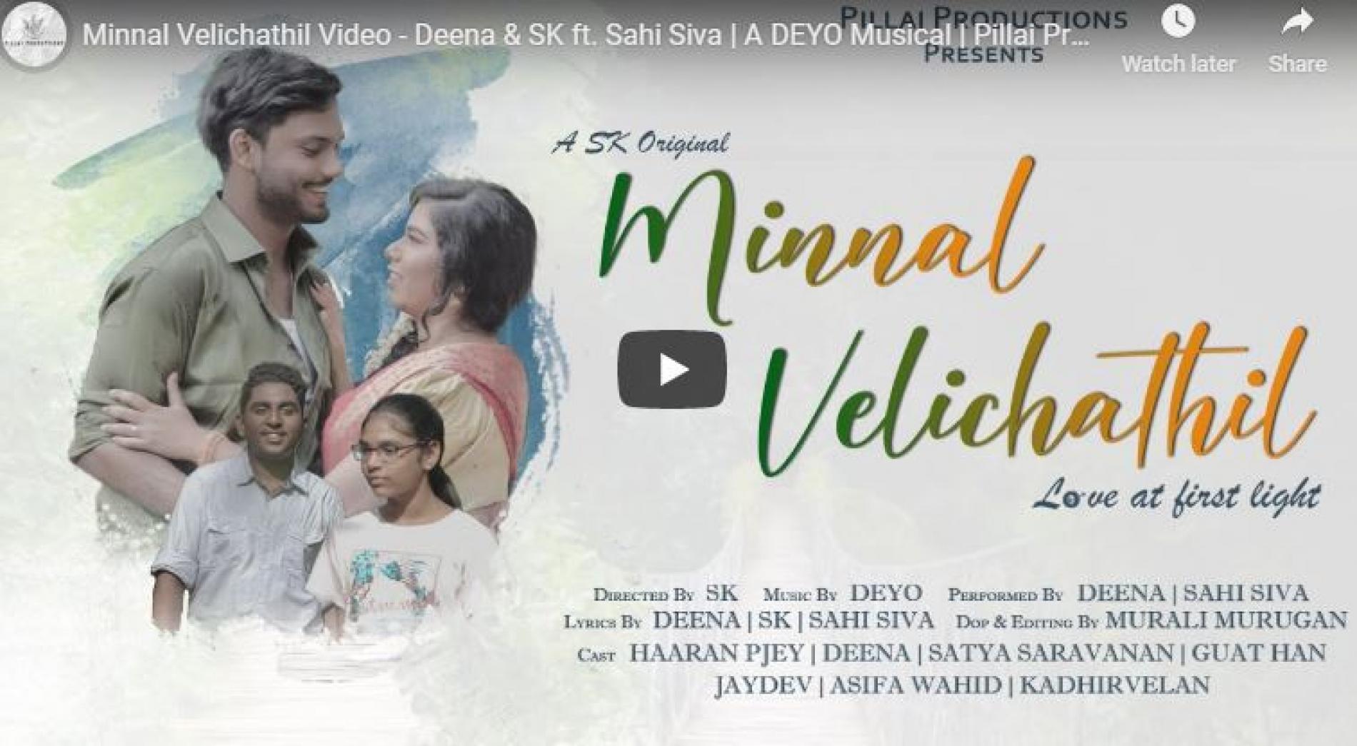 Minnal Velichathil Video – Deena & SK ft Sahi Siva (A DEYO Musical) Pillai Productions – Haaran