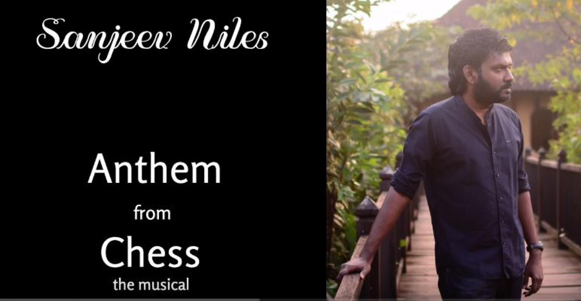 Anthem – from Chess (the musical) – Live Cover by Sanjeev Niles