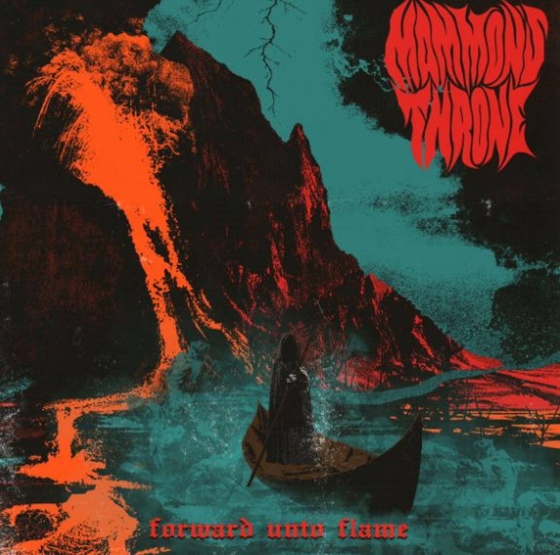 Mammon’s Throne – Forward Unto Flame