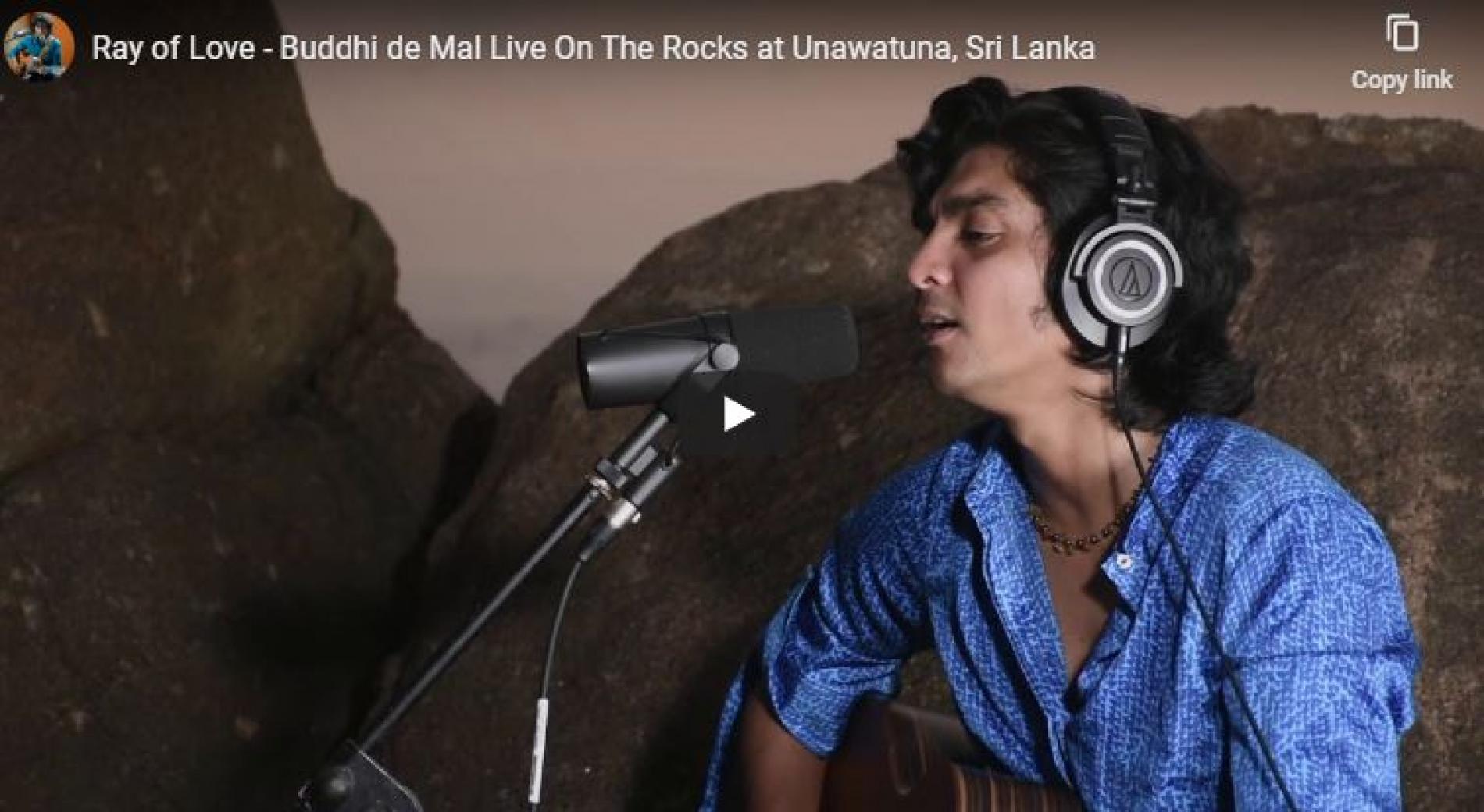 Ray Of Love – Buddhi De Mal Live On The Rocks At Unawatuna, Sri Lanka