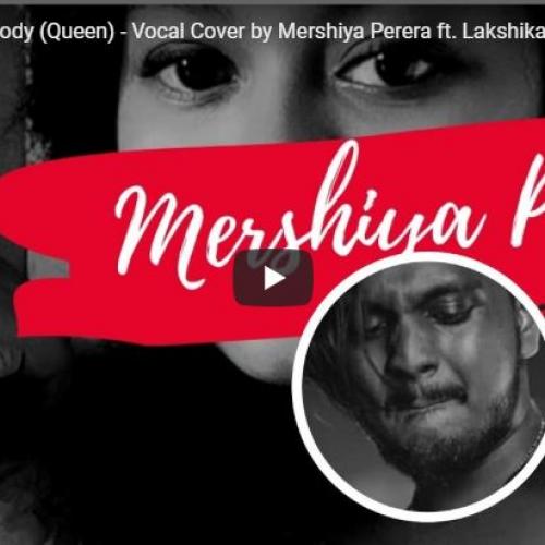Bohemian Rhapsody (Queen) – Vocal Cover by Mershiya Perera ft Lakshika Seneviratne