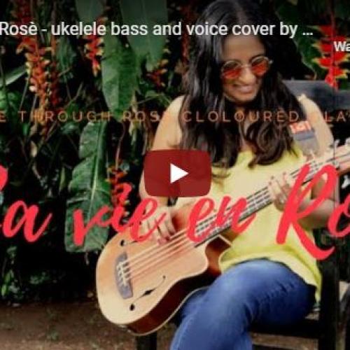 La Vie En Rosè – ukelele bass and voice cover by Kavya (English)