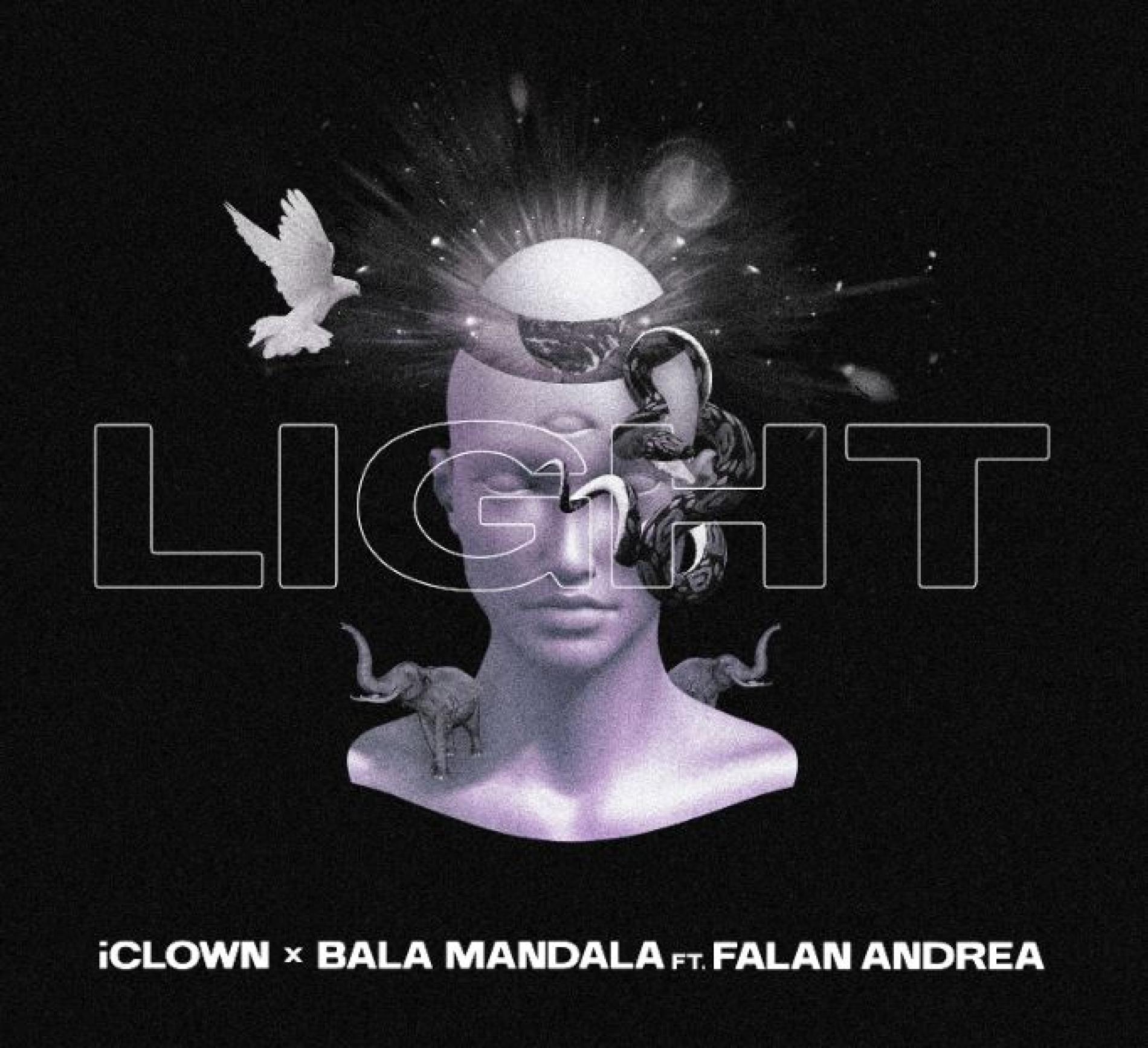 iClown and Bala Mandala – LIGHT ft Falan Andrea