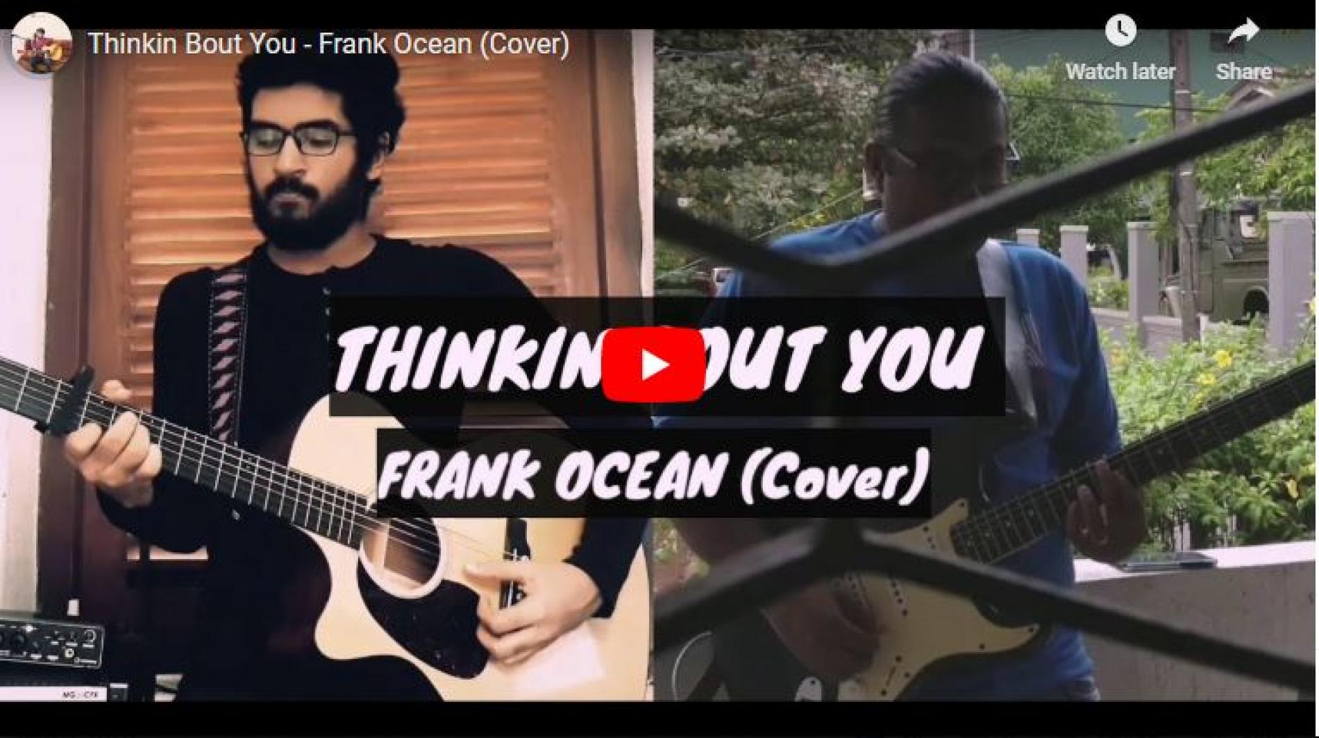 Nikhil D’ Almeida – Thinkin Bout You – Frank Ocean (Cover)