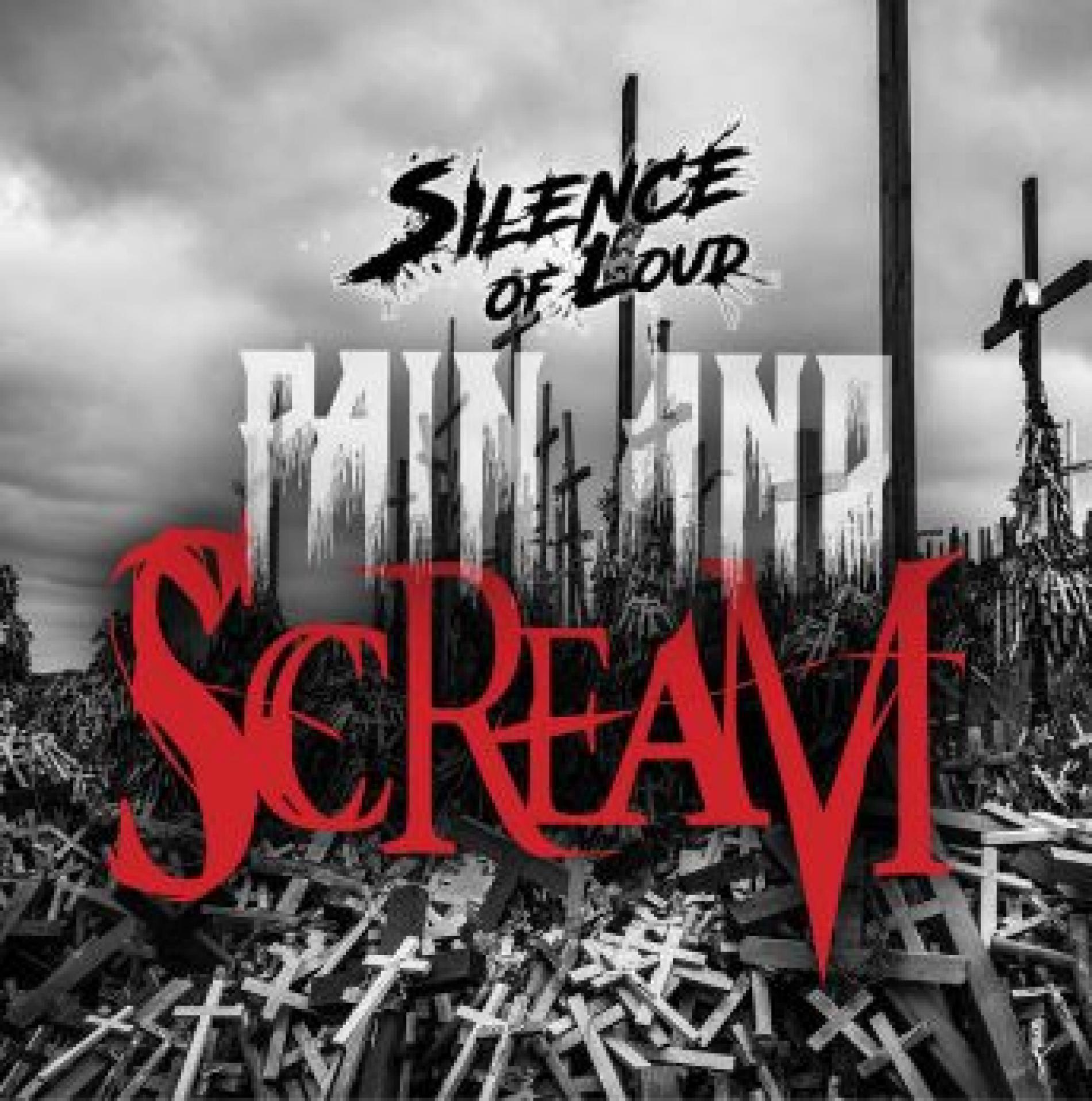 Silence Of Loud – Pain And Scream