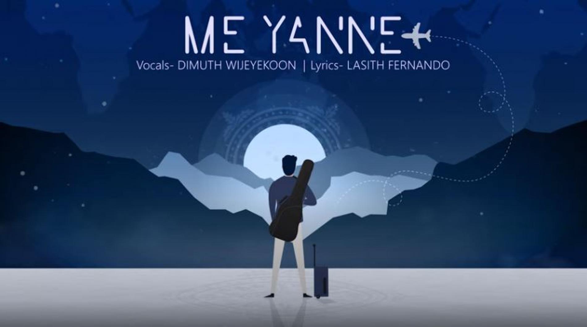 Me Yanne – Dimuth Wijeyekoon