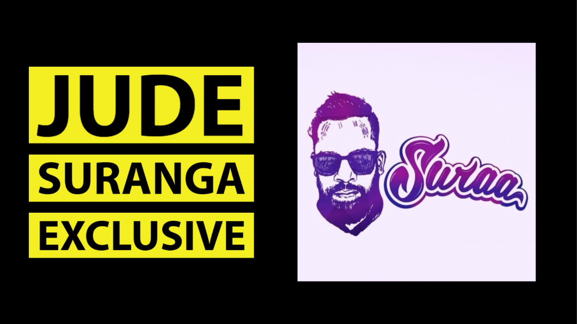Exclusive : Jude Suranga