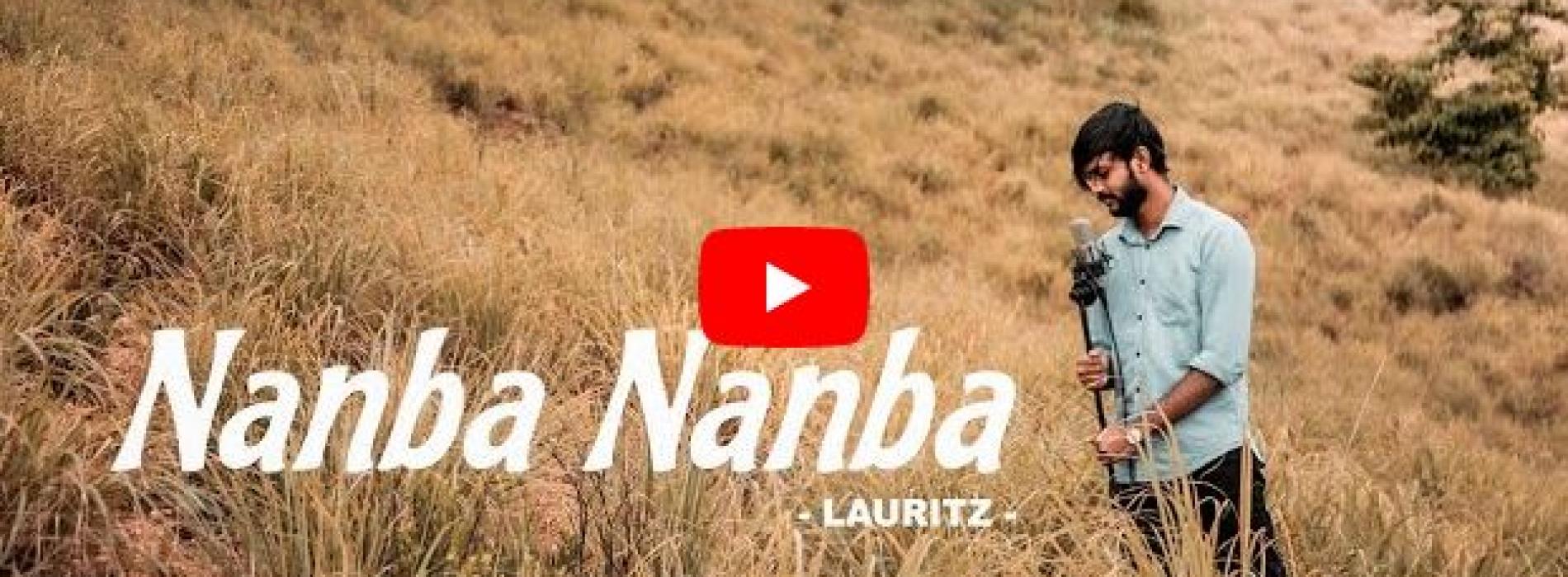 New Music : Nanba Nanba Cover By Lauritz Francis