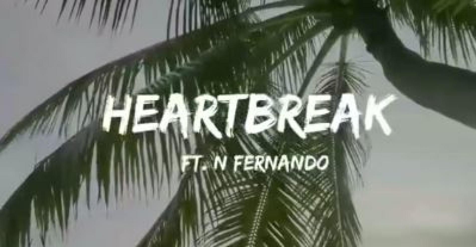 New Music : JJ Twins – Heartbreak (Hinahenna Aaye) Ft N Fernando (Official Video)