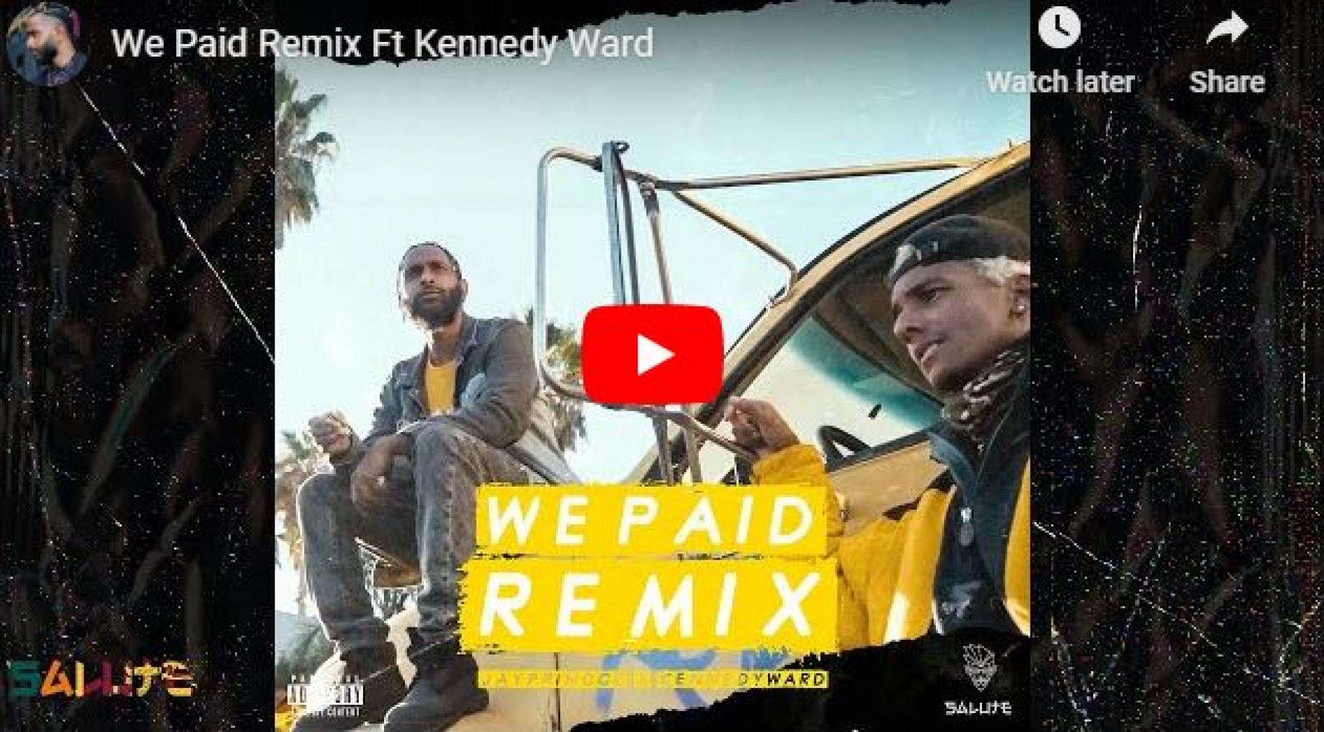 New Music : Jay Princce Ft Kennedy Ward – We Paid Remix