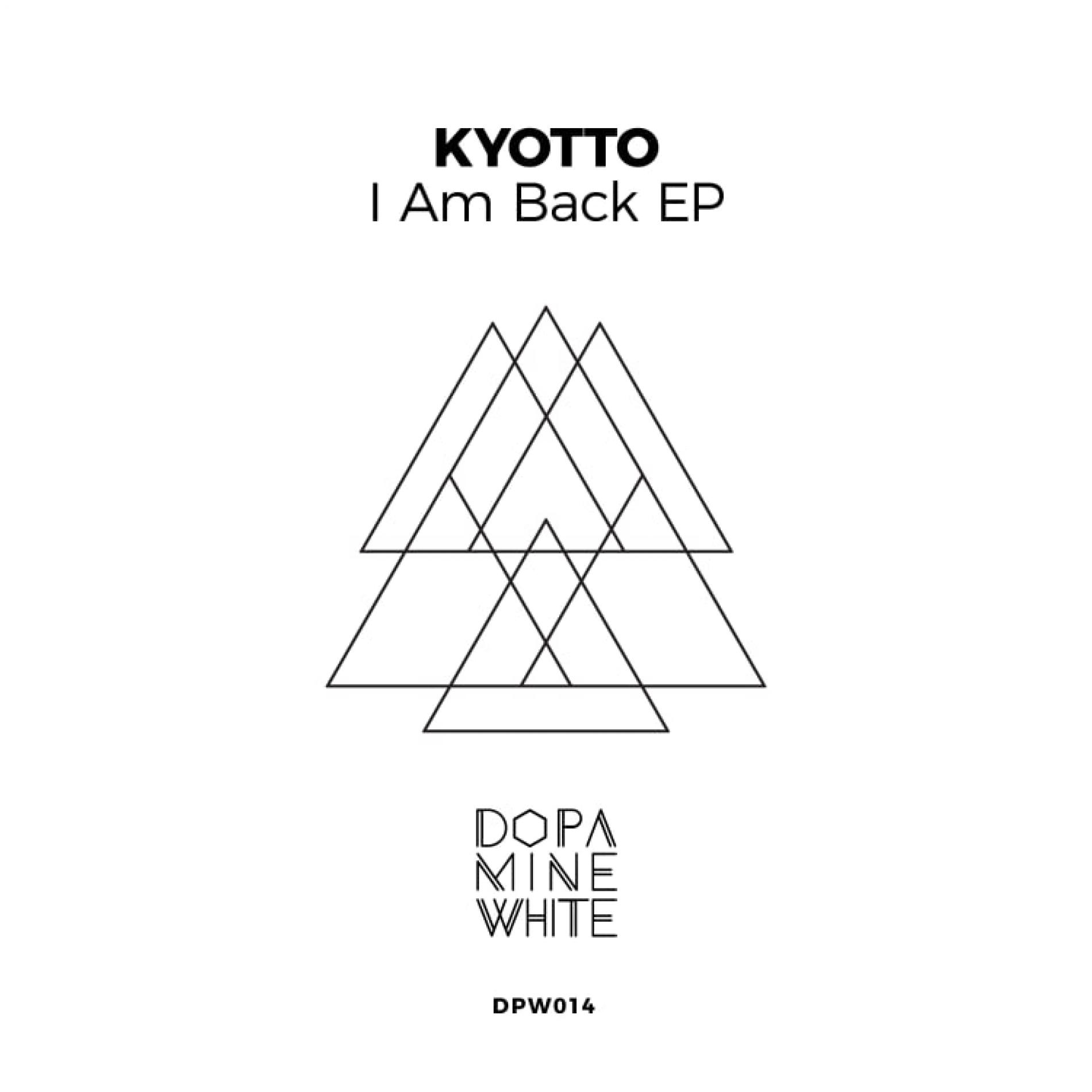 New Ep : ‘I Am Back’ By Kyotto
